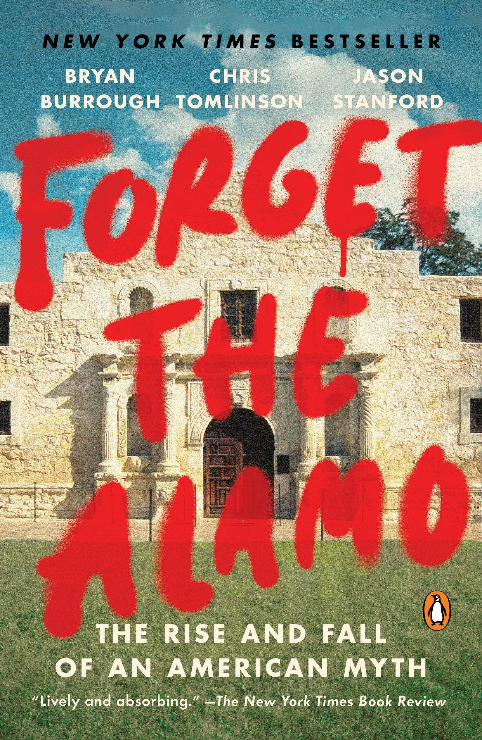Cover image for Forget the Alamo [electronic resource] : The Rise and Fall of an American Myth