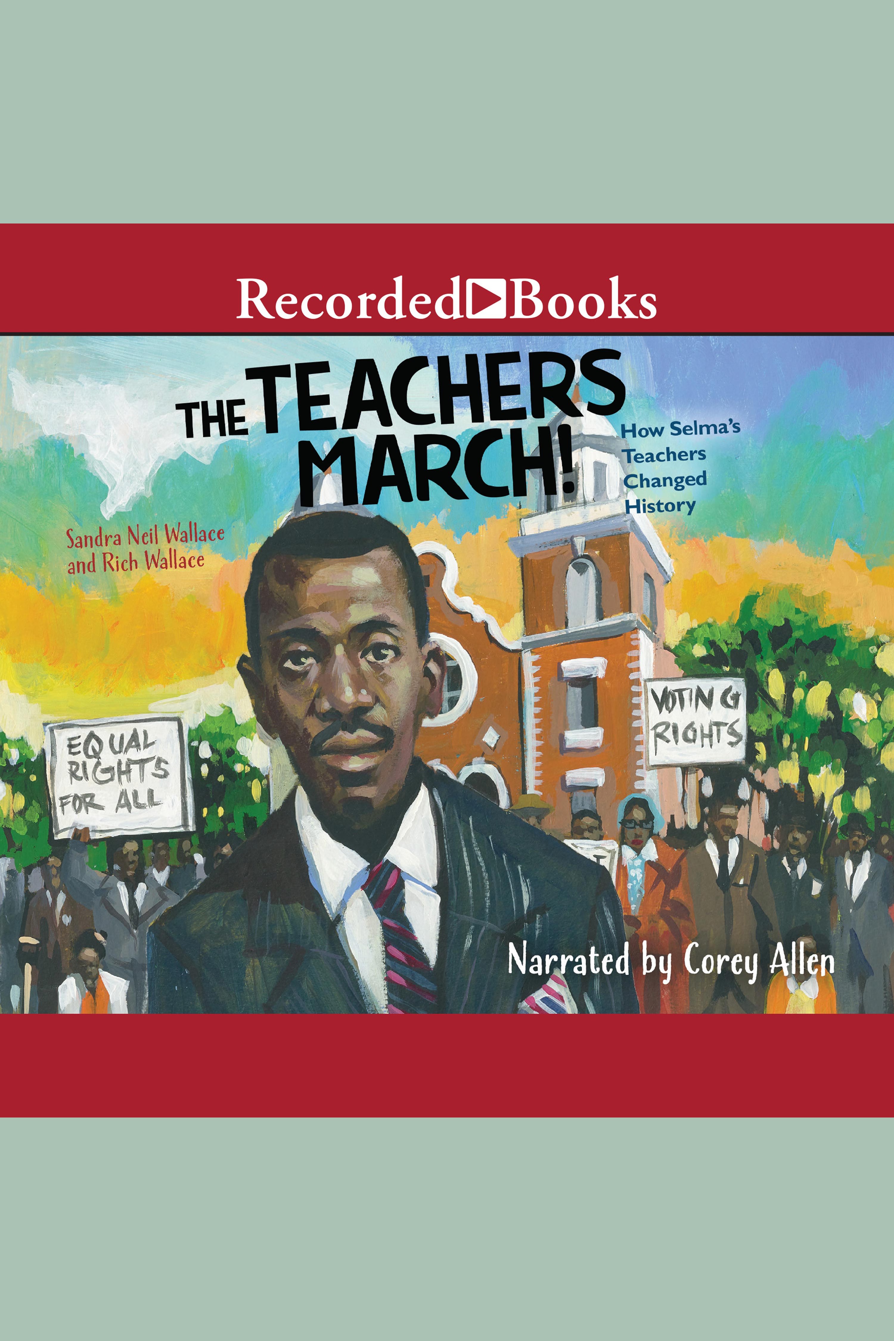 Cover image for Teachers March!, The [electronic resource] : How Selma's Teachers Changed History