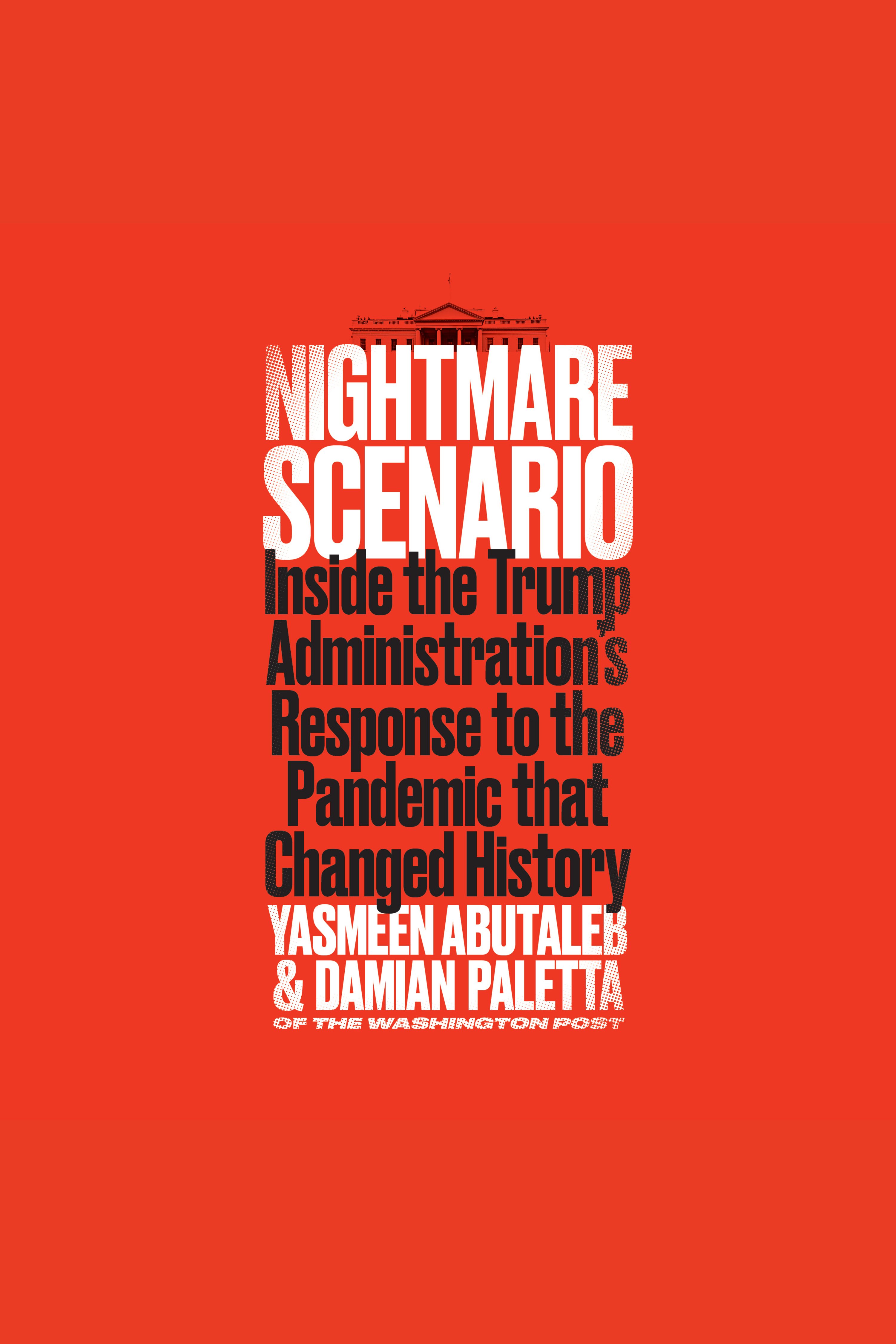 Umschlagbild für Nightmare Scenario [electronic resource] : Inside the Trump Administration’s Response to the Pandemic That Changed History