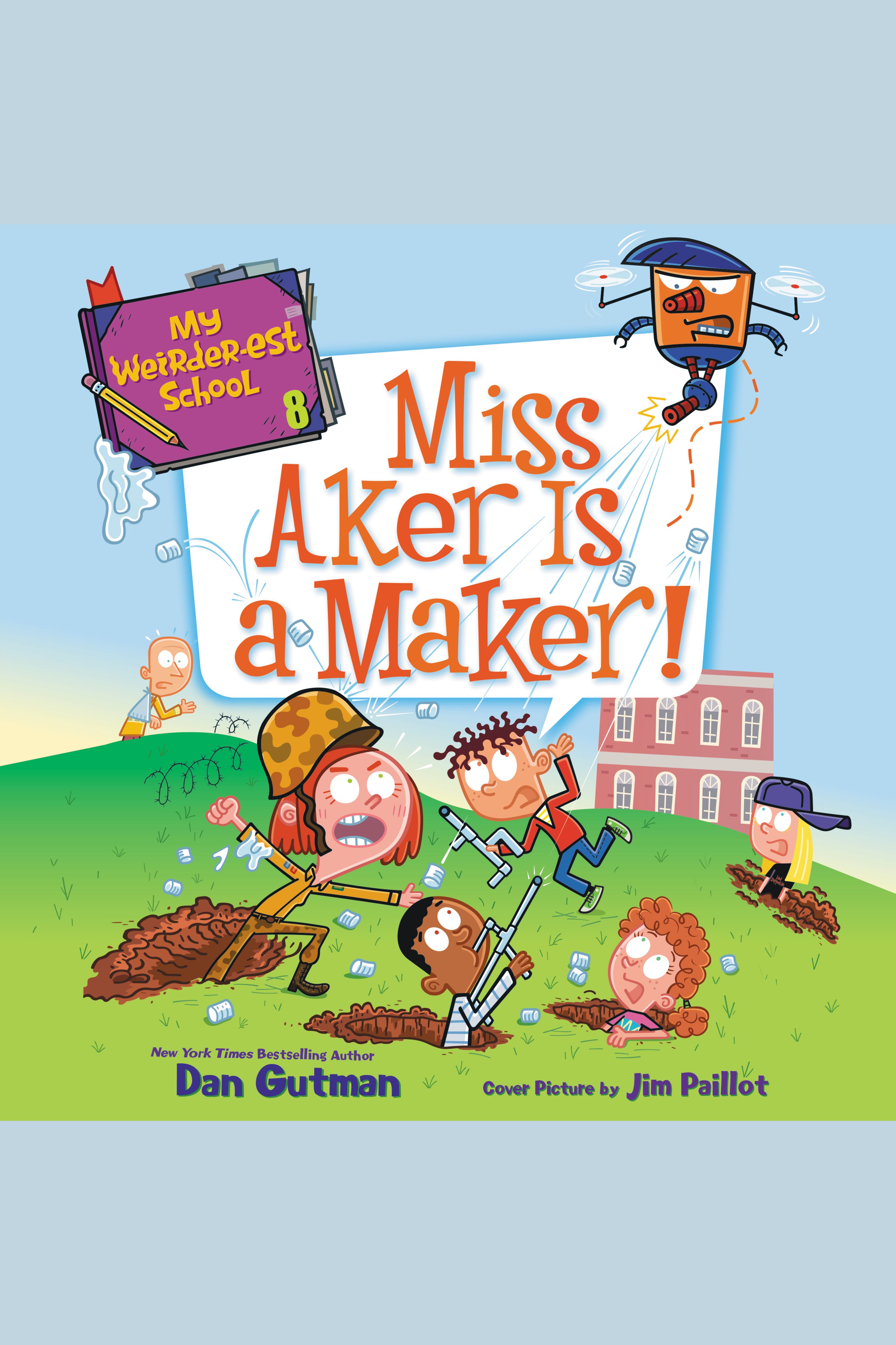 My Weirder-est School #8: Miss Aker Is a Maker! cover image