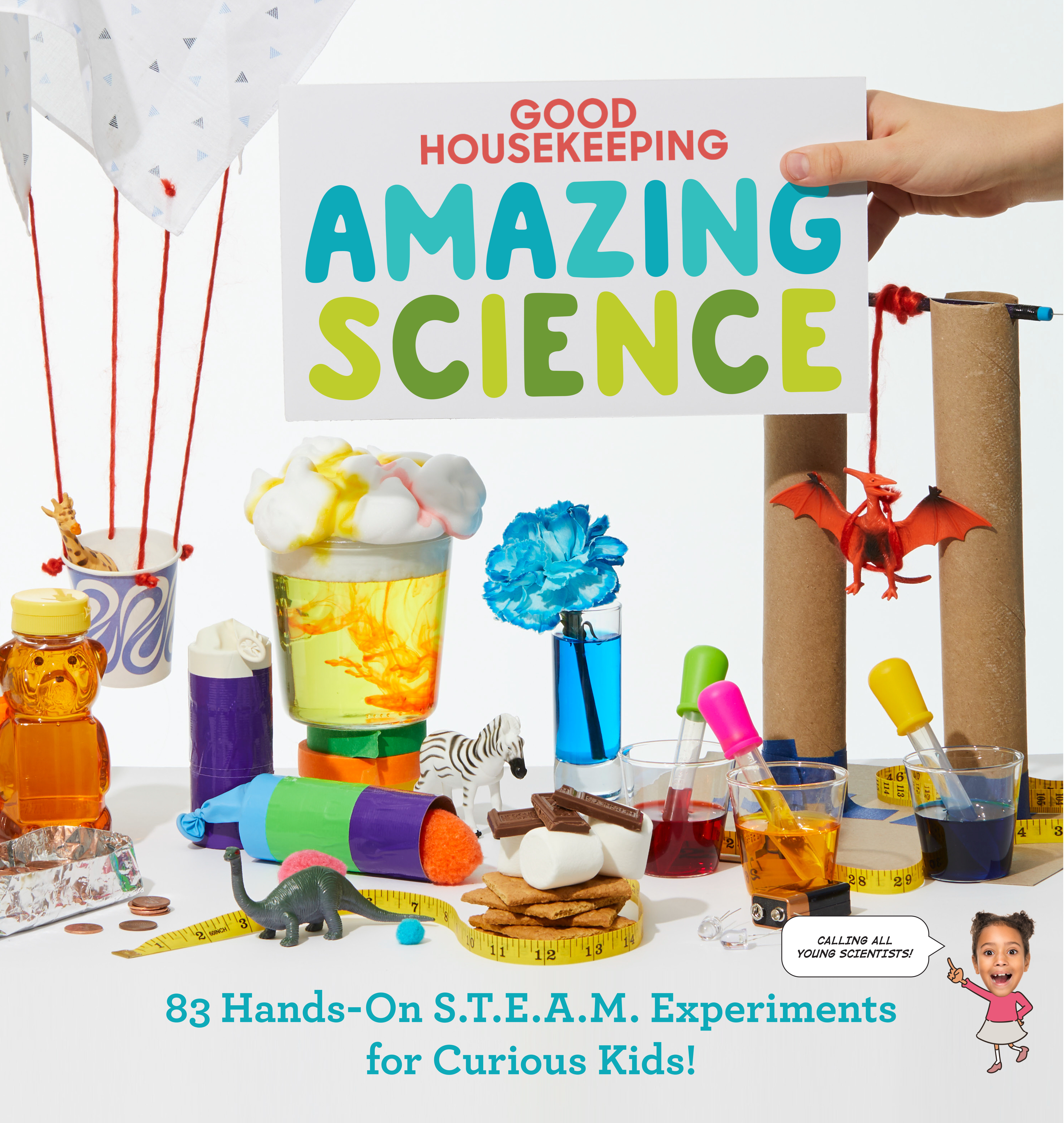 Good Housekeeping Amazing Science 83 Hands-on S.T.E.A.M Experiments for Curious Kids! cover image