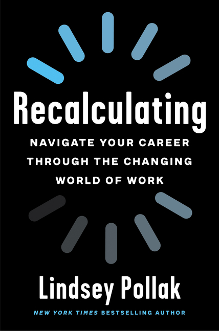 Recalculating Navigate Your Career Through the Changing World of Work cover image