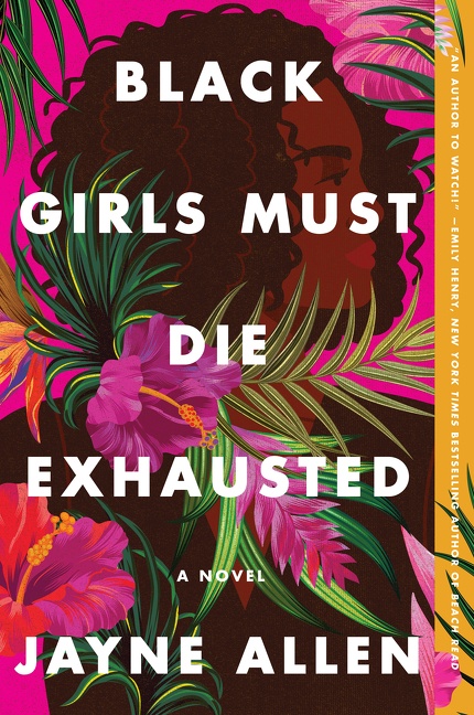 Black Girls Must Die Exhausted a novel for grown ups cover image