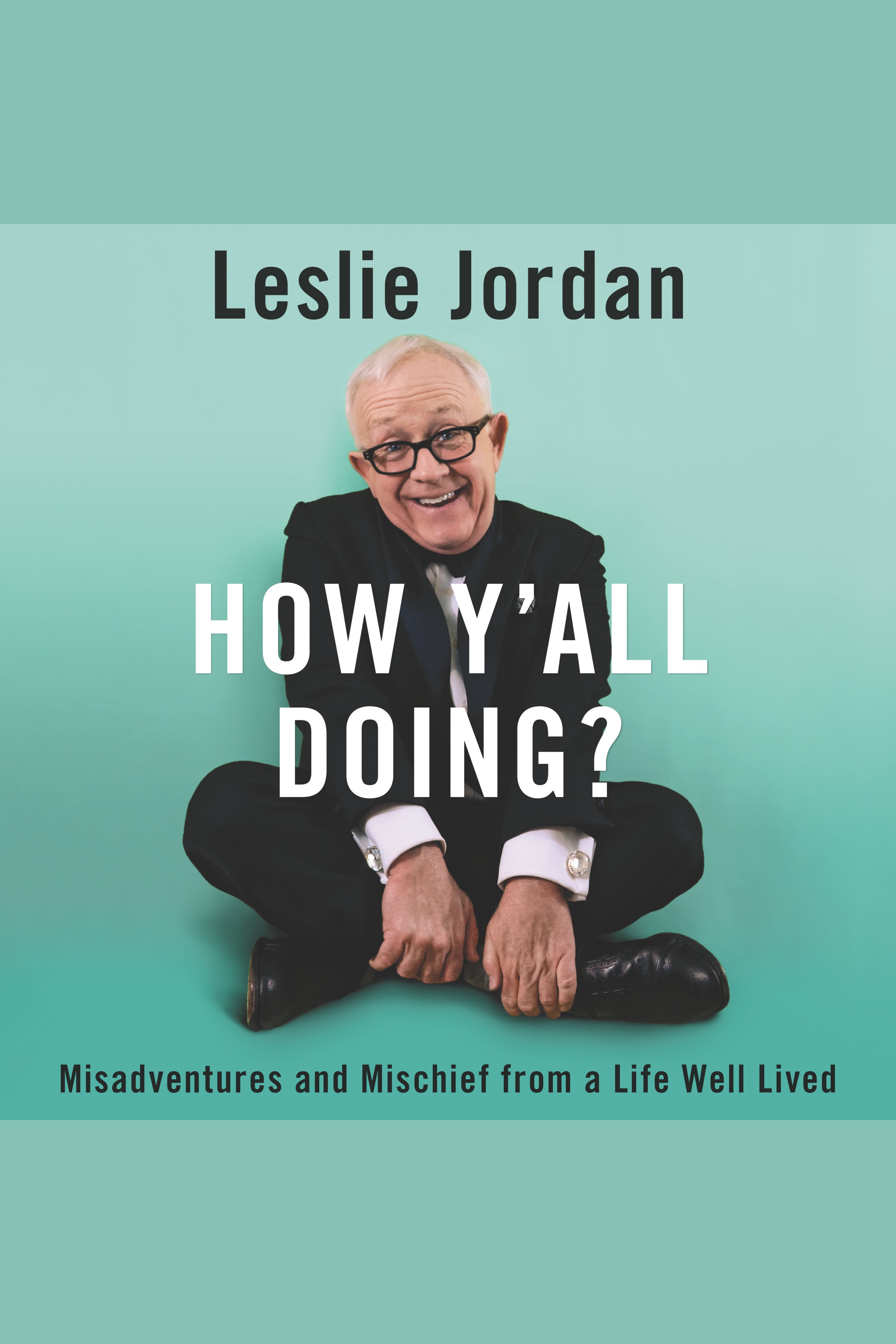 Cover image for How Y'all Doing? [electronic resource] : Misadventures and Mischief from a Life Well Lived