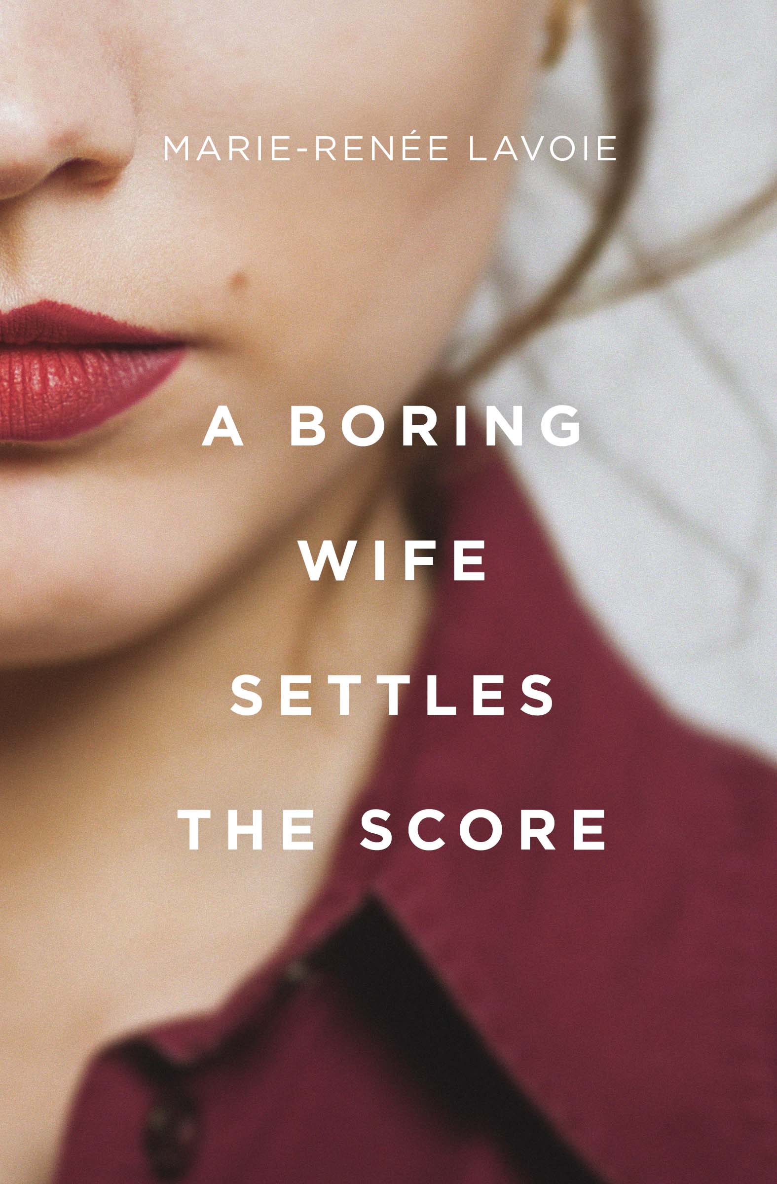 Cover image for A Boring Wife Settles the Score [electronic resource] :