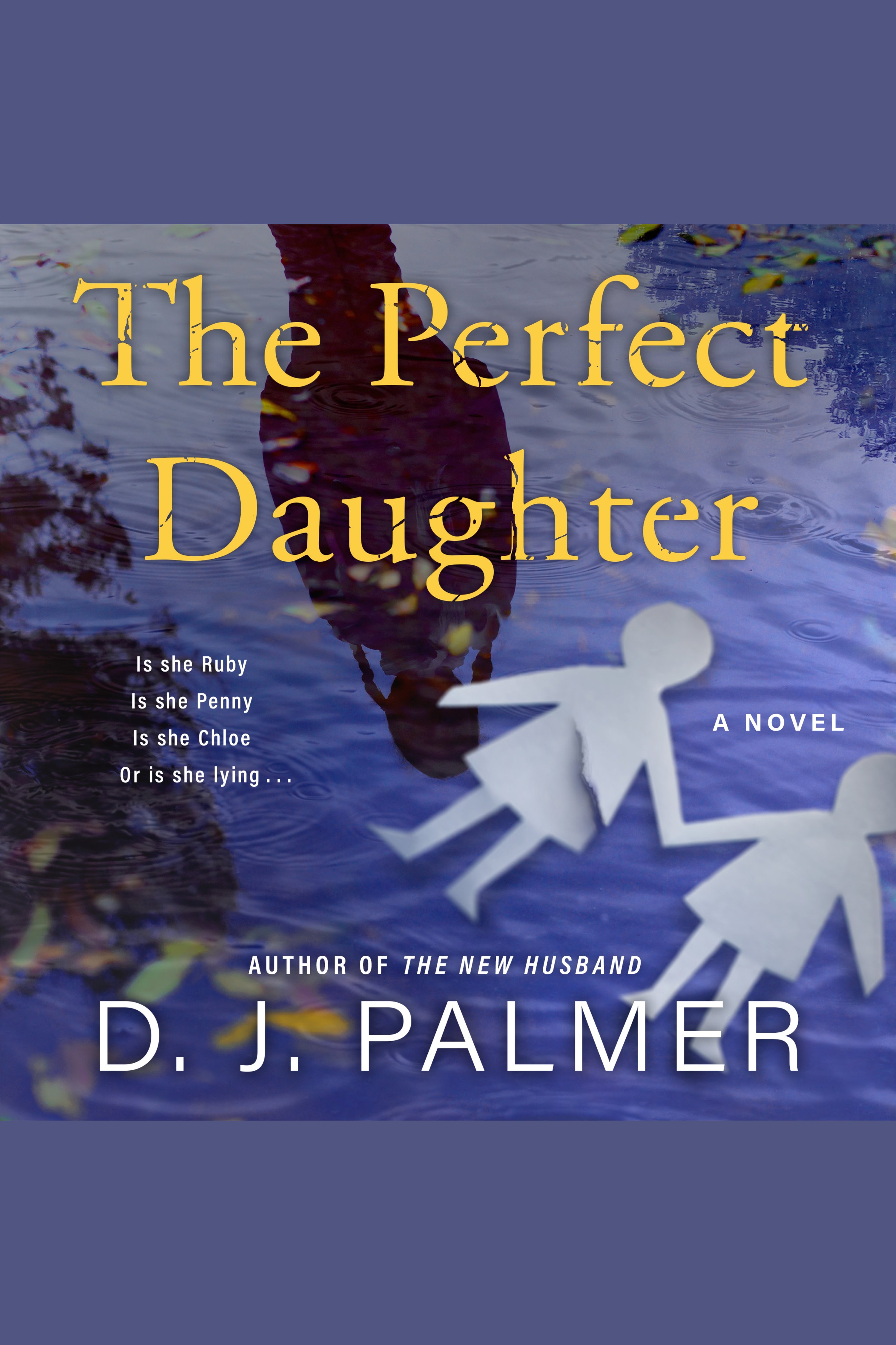 Cover image for The Perfect Daughter [electronic resource] : A Novel