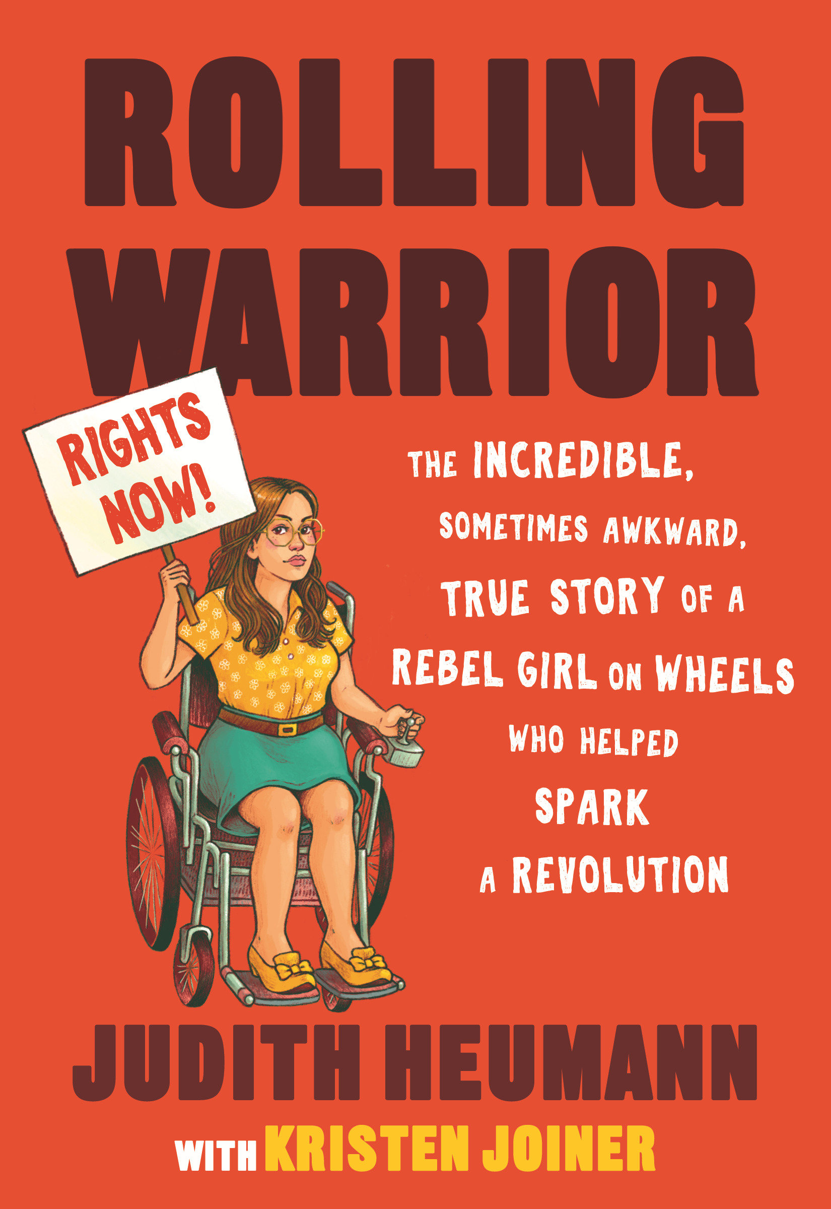 Rolling Warrior The Incredible, Sometimes Awkward, True Story of a Rebel Girl on Wheels Who Helped Spark a Revolution cover image