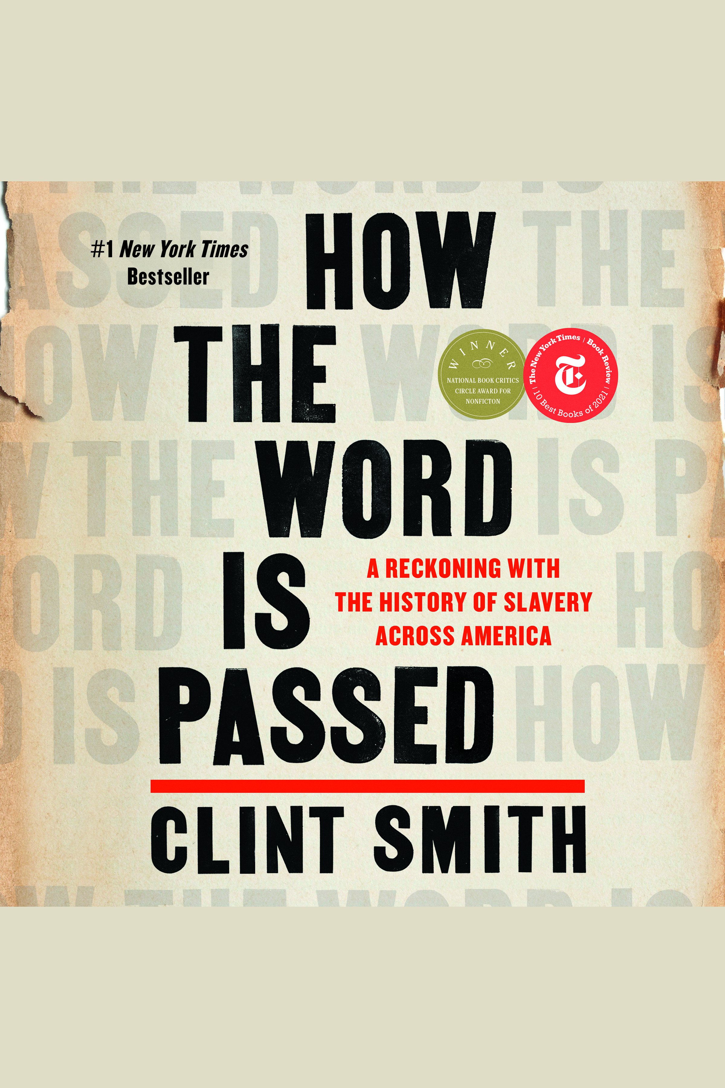 How the Word Is Passed A Reckoning with the History of Slavery Across America cover image