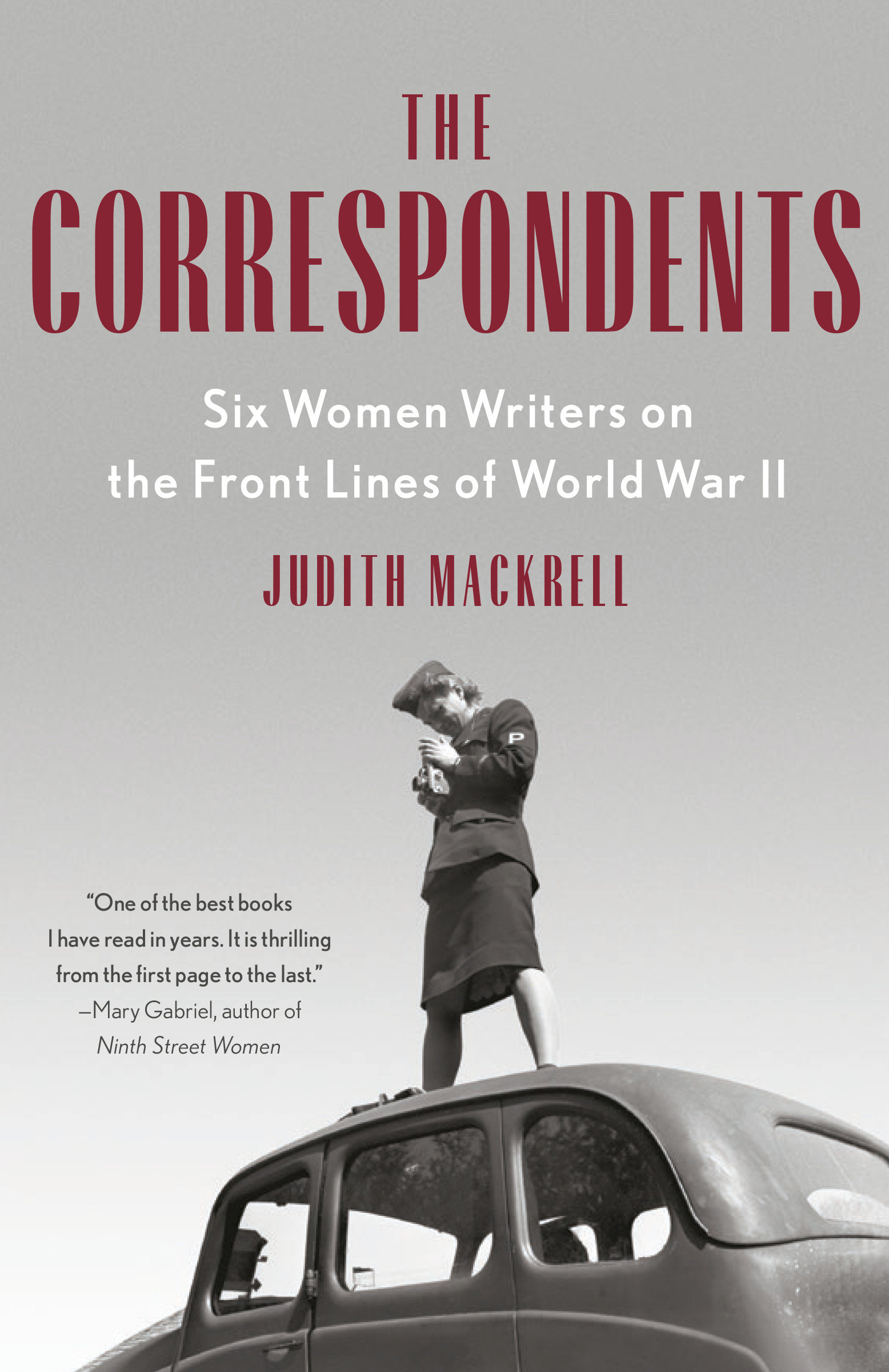 The Correspondents Six Women Writers who went to war cover image