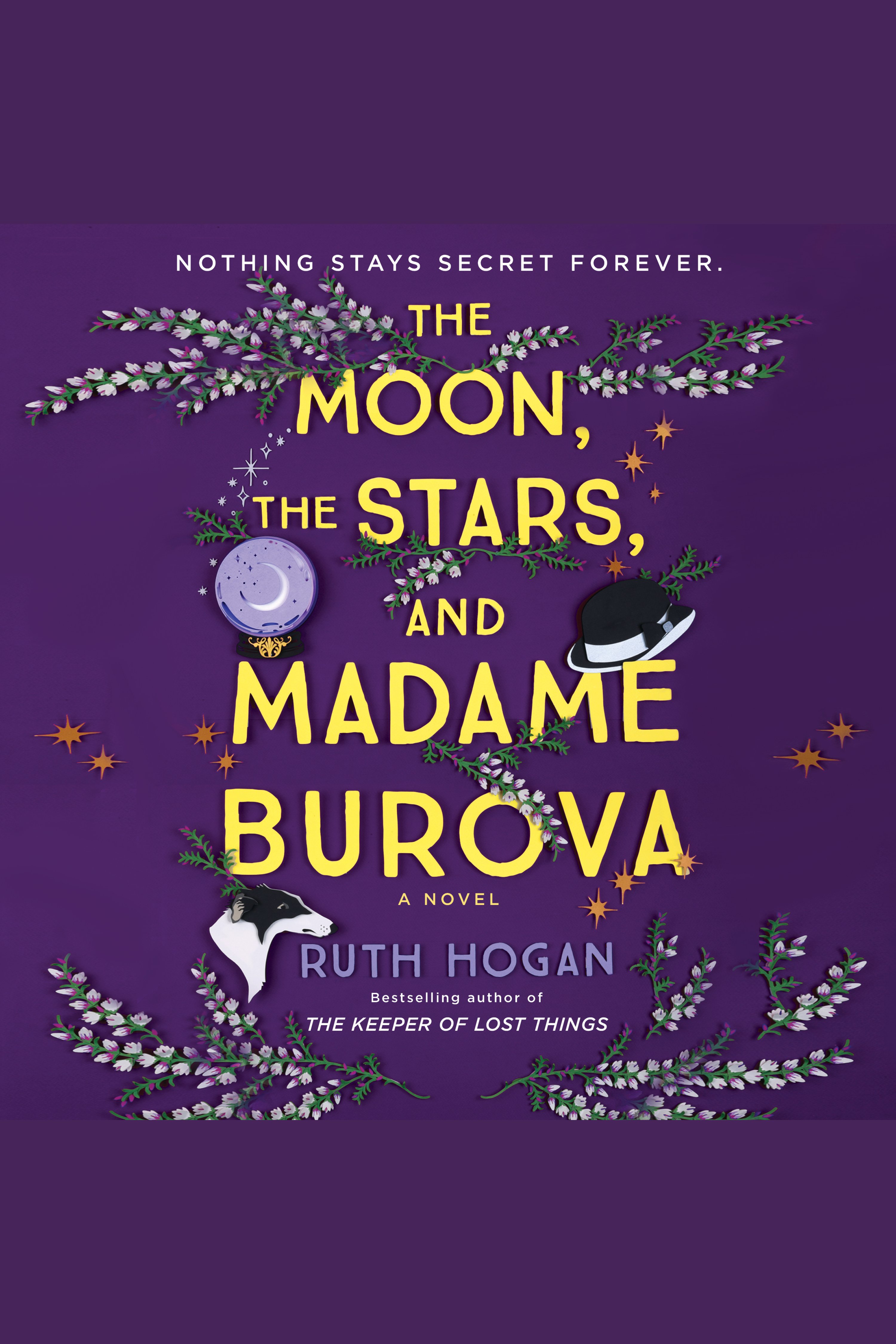 Moon, the Stars, and Madame Burova, The A Novel