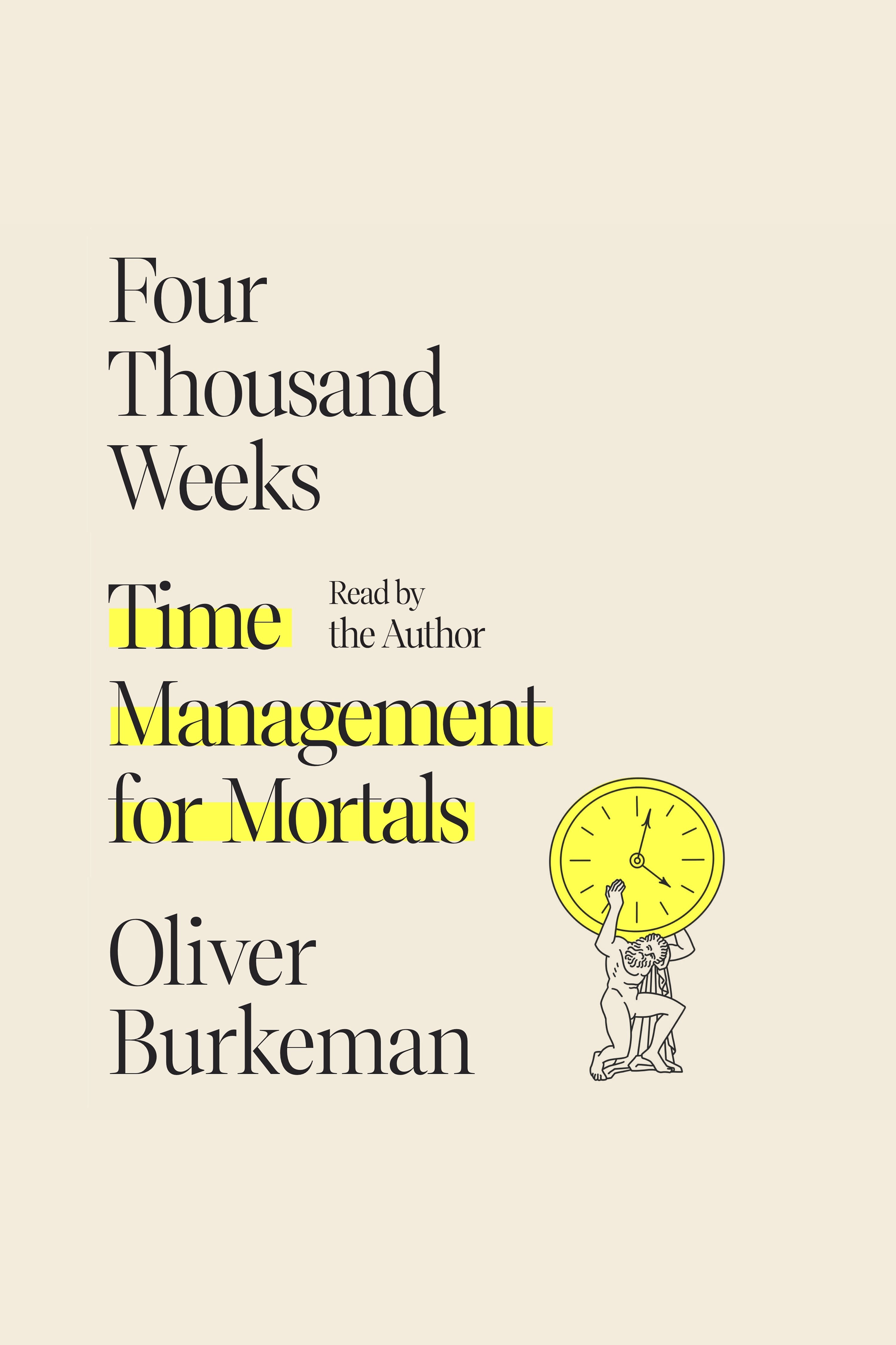 Four Thousand Weeks Time Management for Mortals cover image