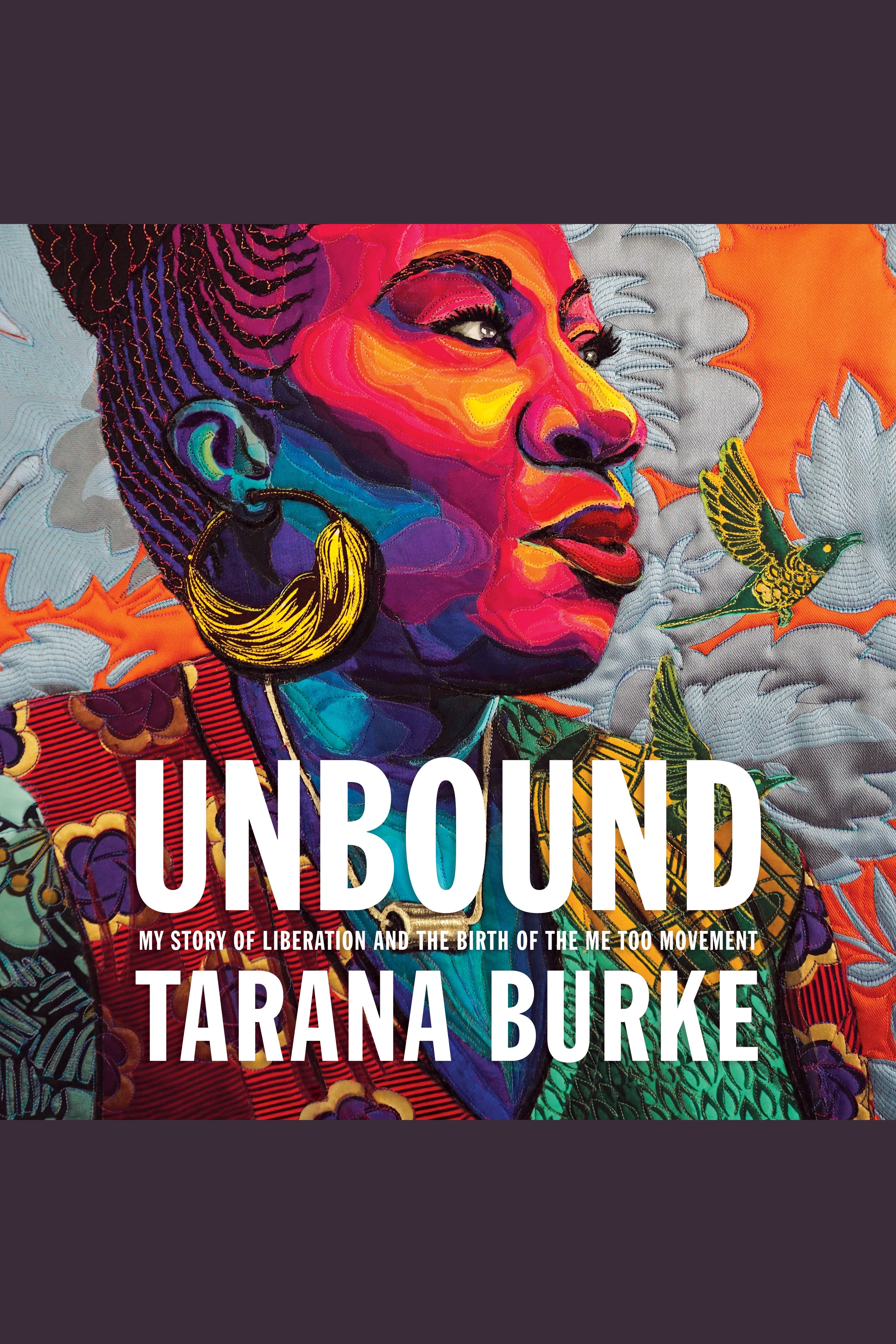 Unbound My Story of Liberation and the Birth of the Me Too Movement cover image