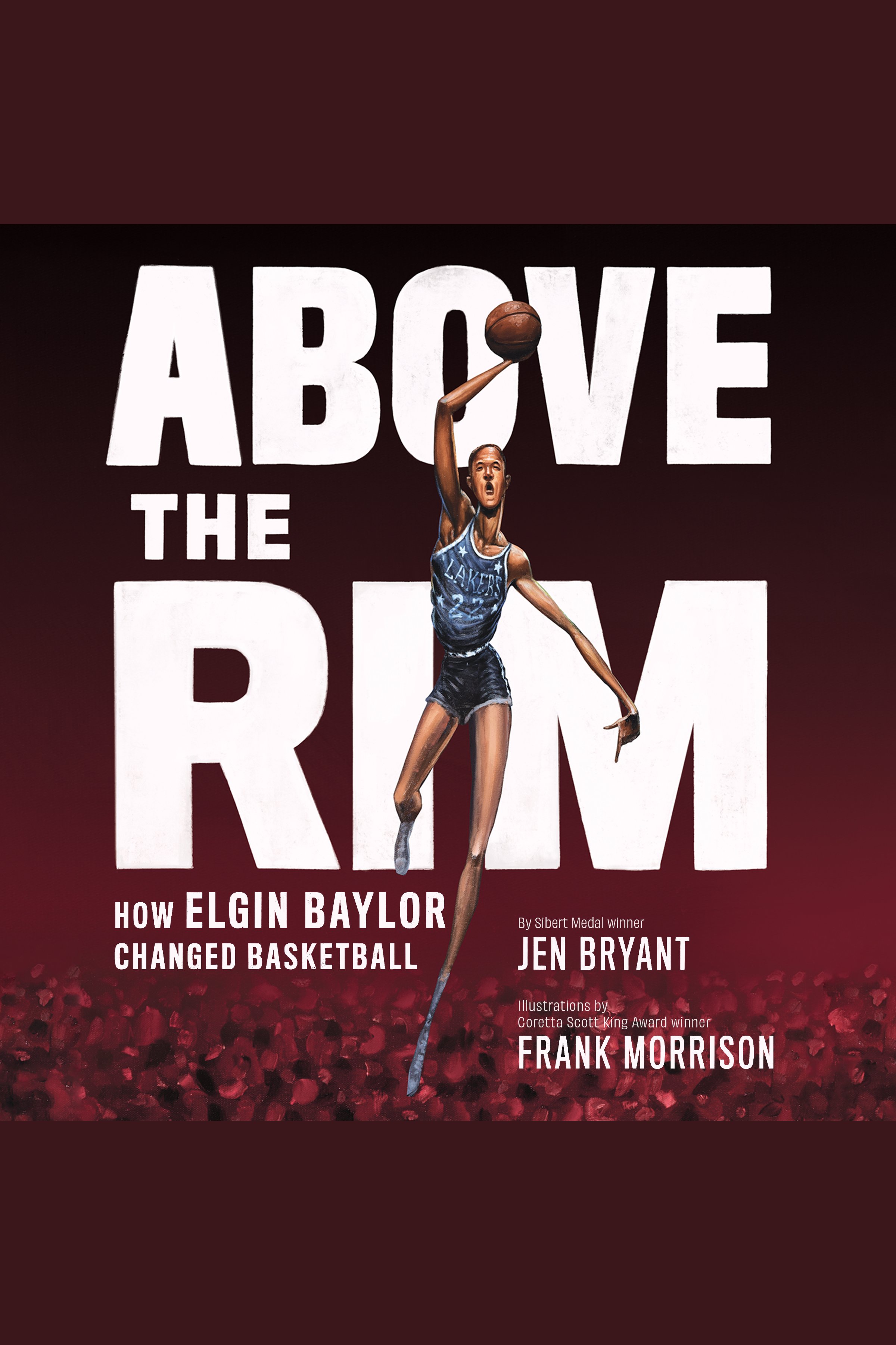 Above the Rim How Elgin Baylor Changed Basketball cover image