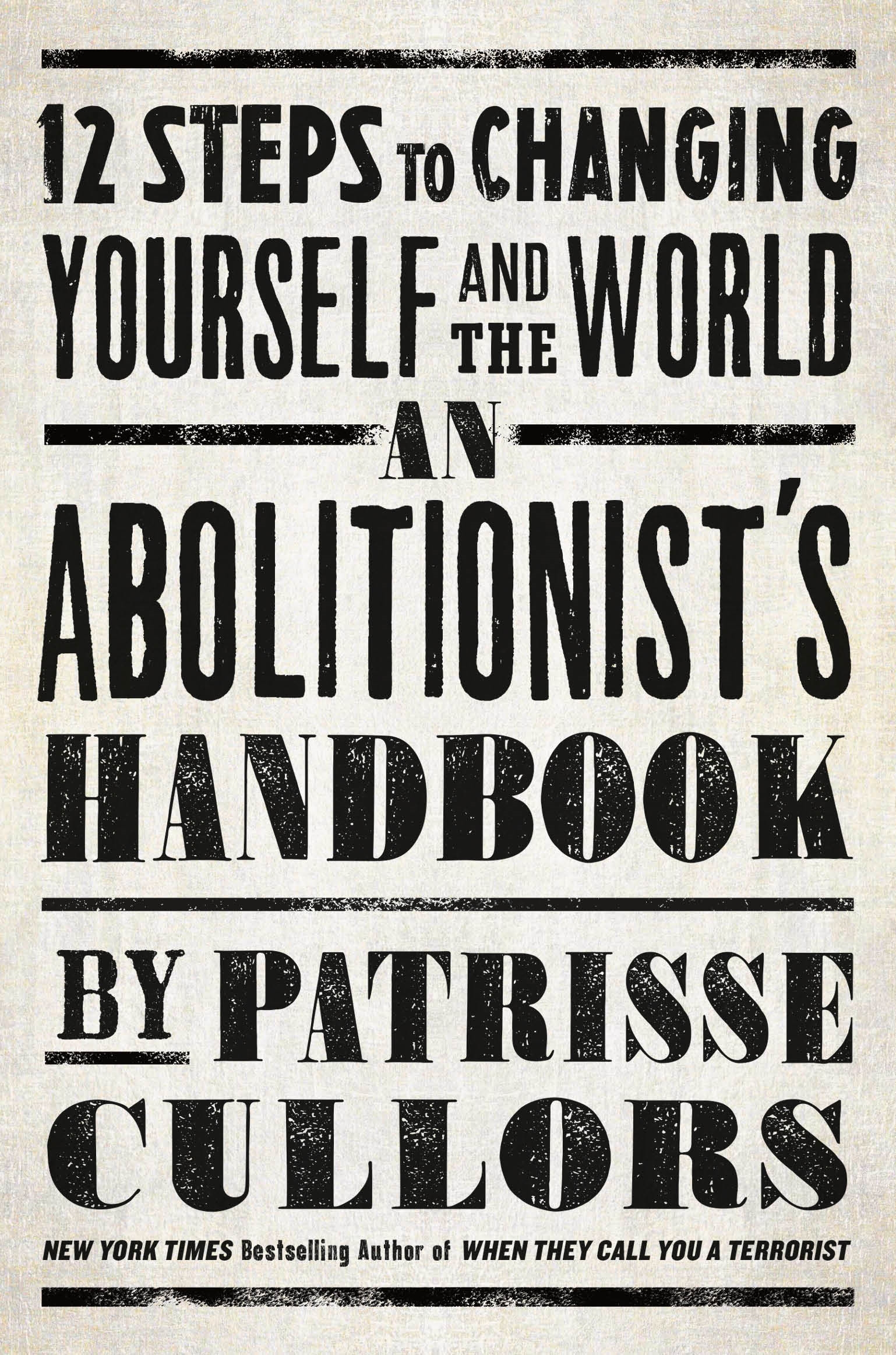 An Abolitionist's Handbook 12 Steps to Changing Yourself and the World
