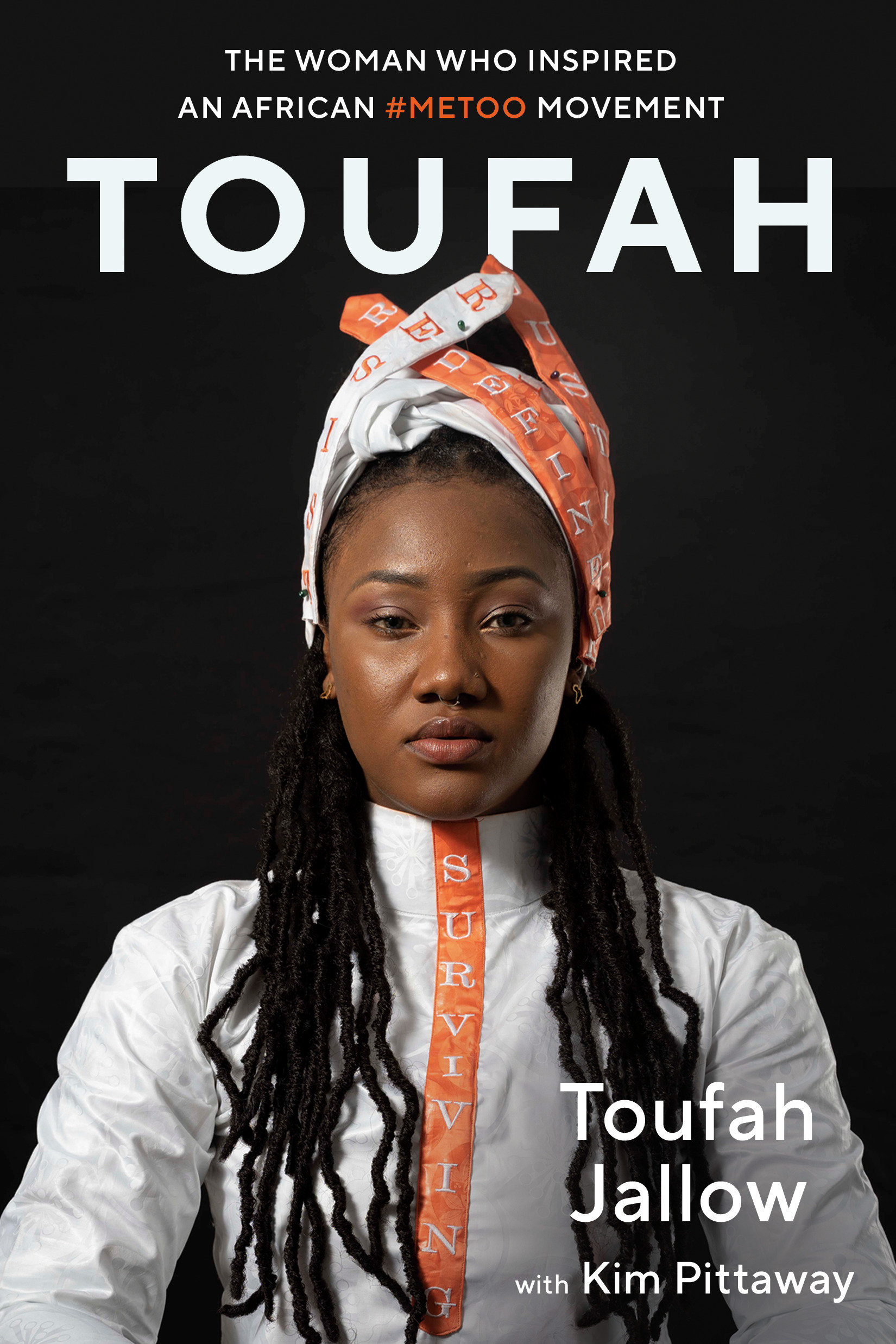 Toufah: The Woman Who Inspired an African #MeToo Movement by Toufah Jallow, with Kim Pittaway