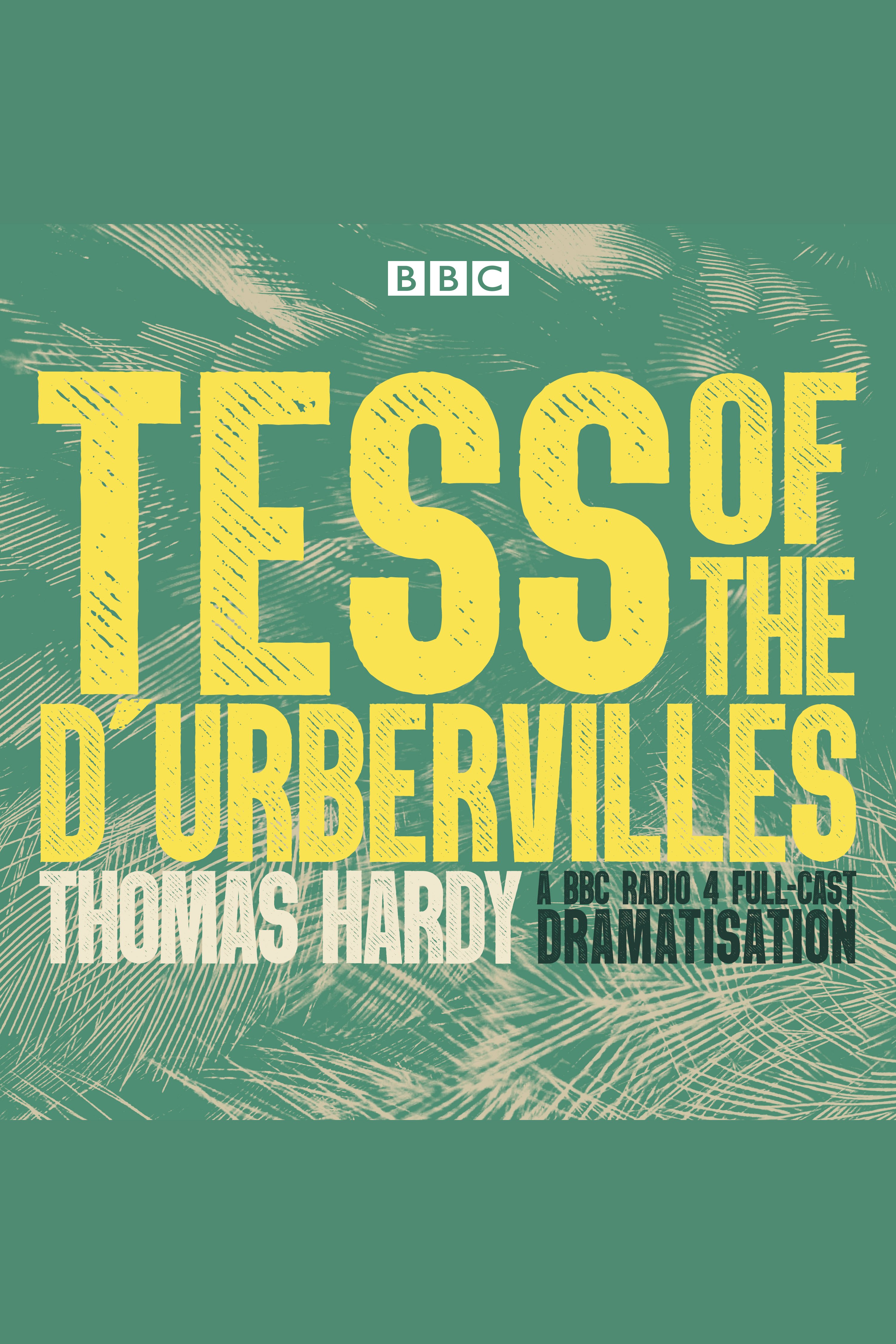 Tess of the D'Urbervilles A BBC Radio 4 full-cast dramatisation cover image