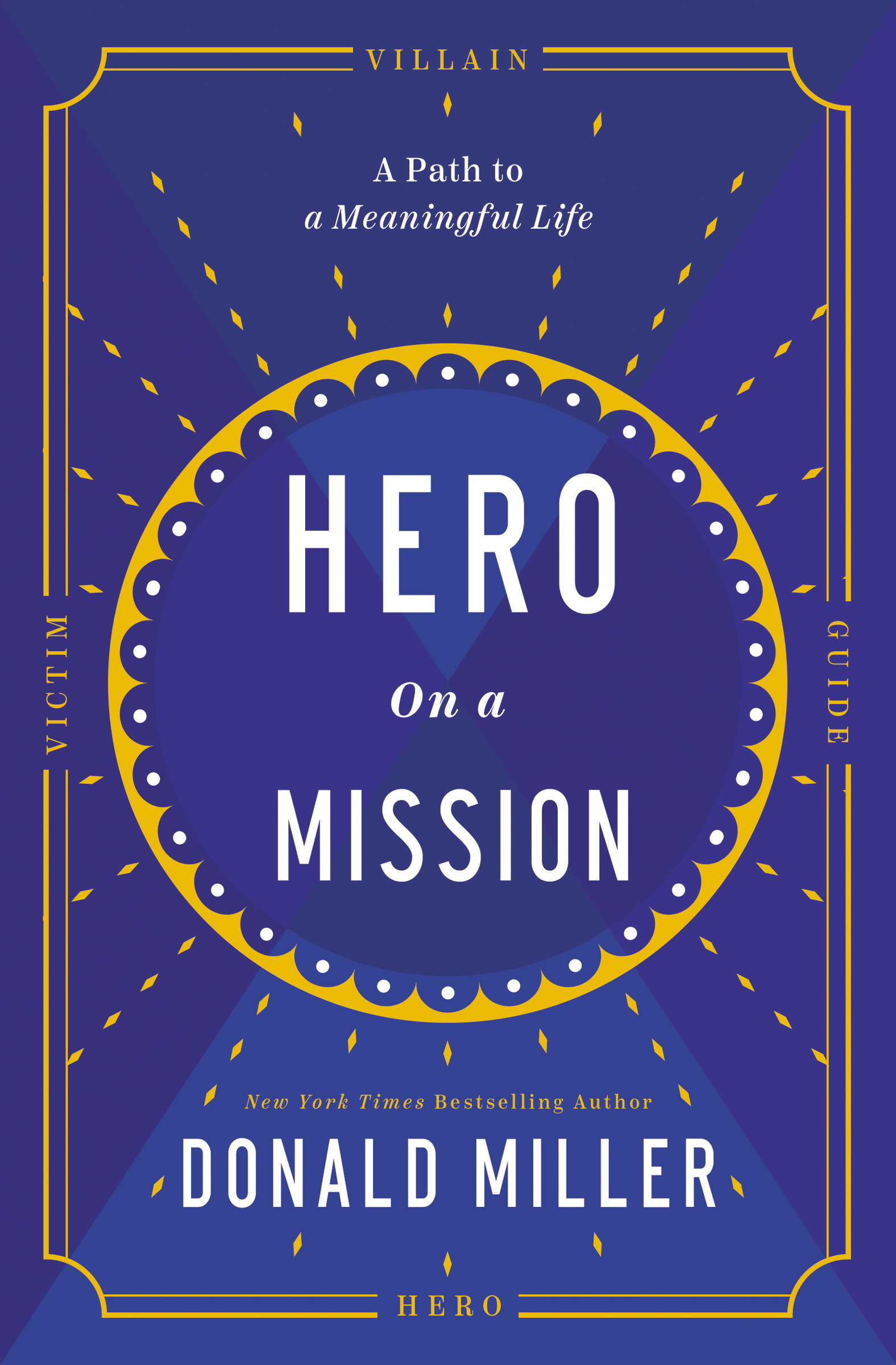 Hero on a Mission A Path to a Meaningful Life cover image