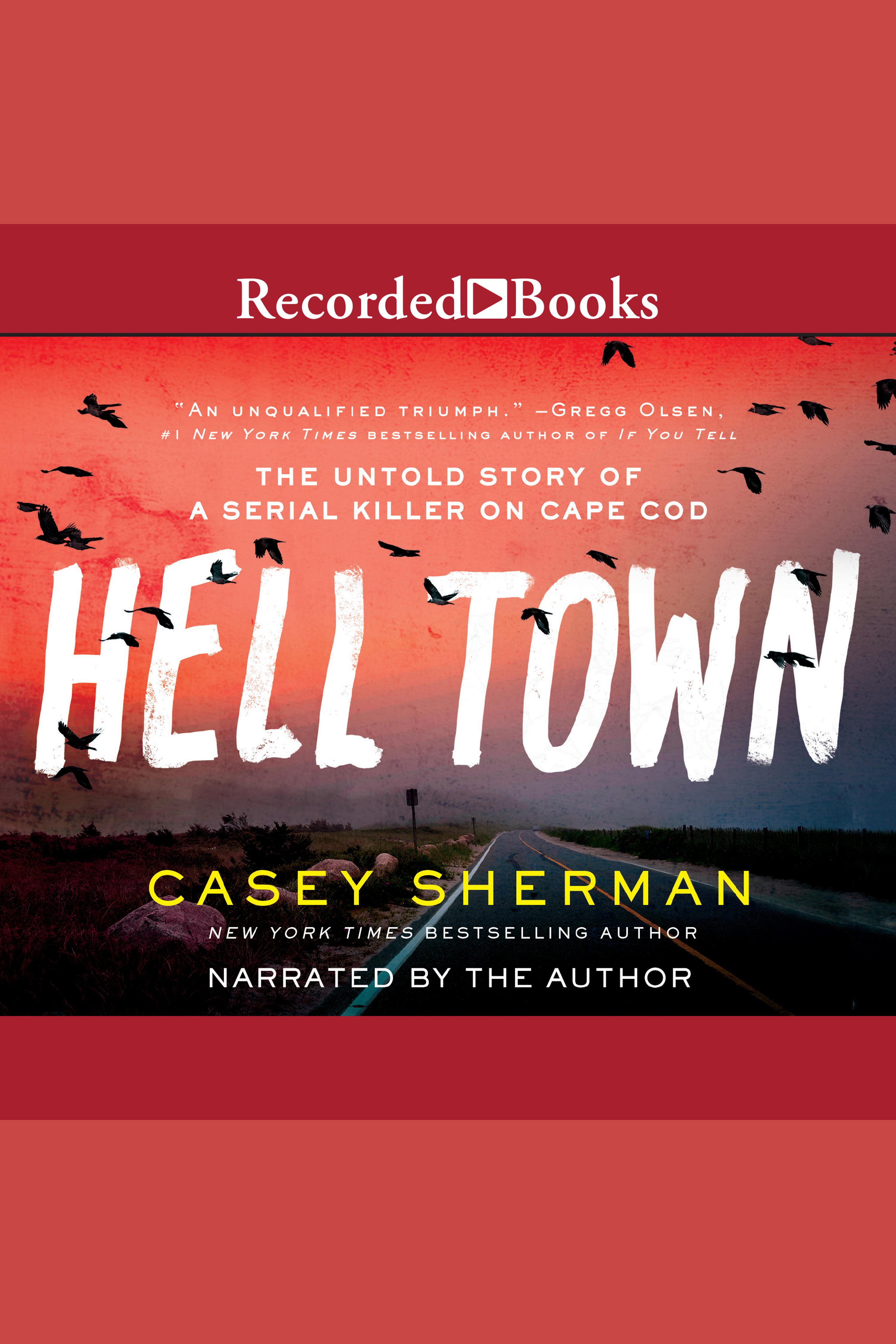 Helltown The Untold Story of a Serial Killer on Cape Cod cover image