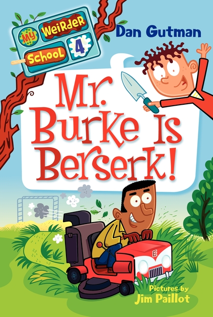 Cover image for My Weirder School #4: Mr. Burke Is Berserk! [electronic resource] :