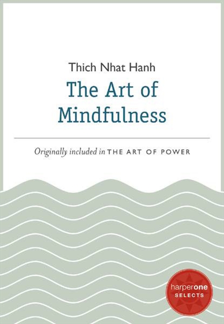 The Art of Mindfulness A HarperOne Select cover image