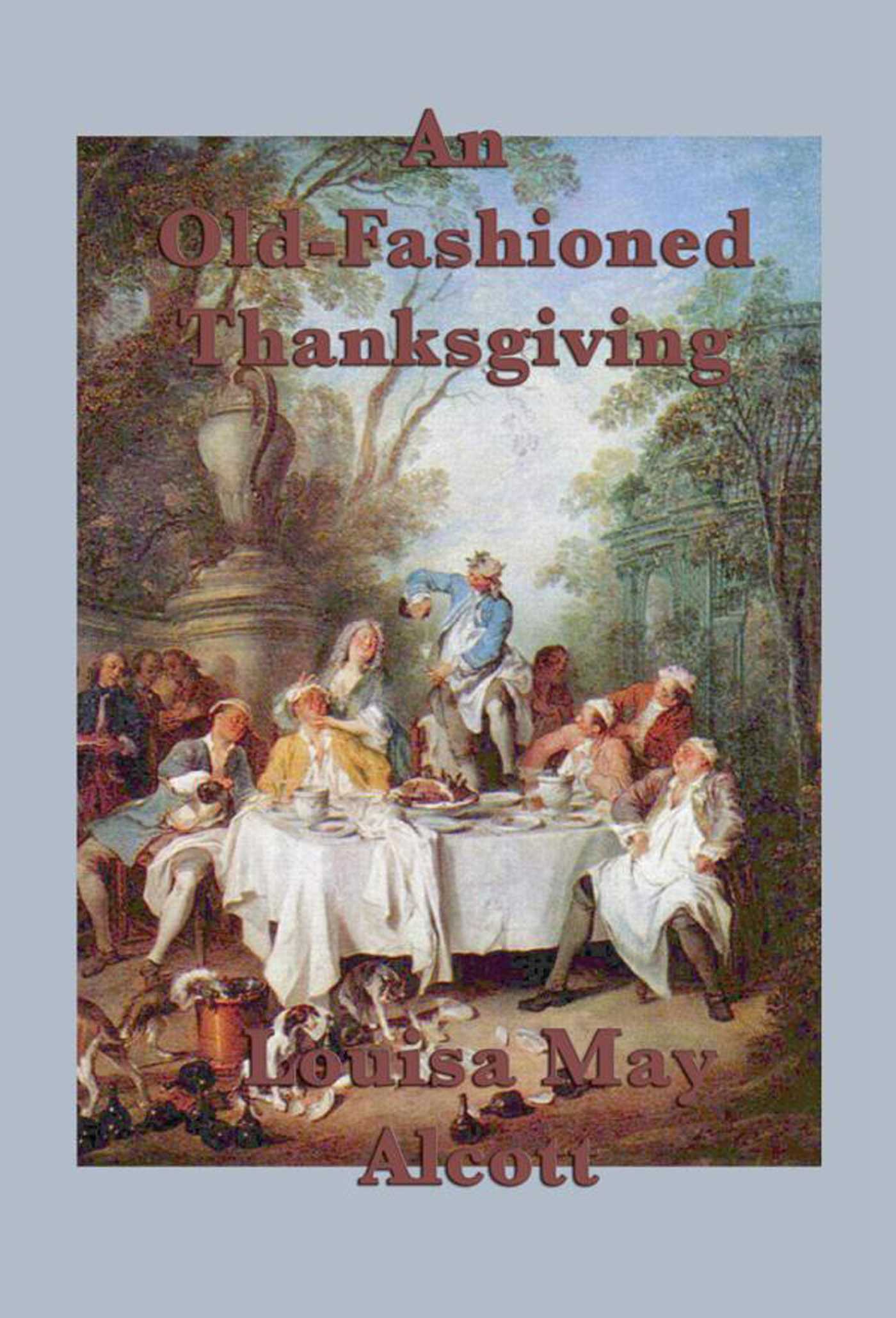 Cover image for An Old-Fashioned Thanksgiving [electronic resource] :