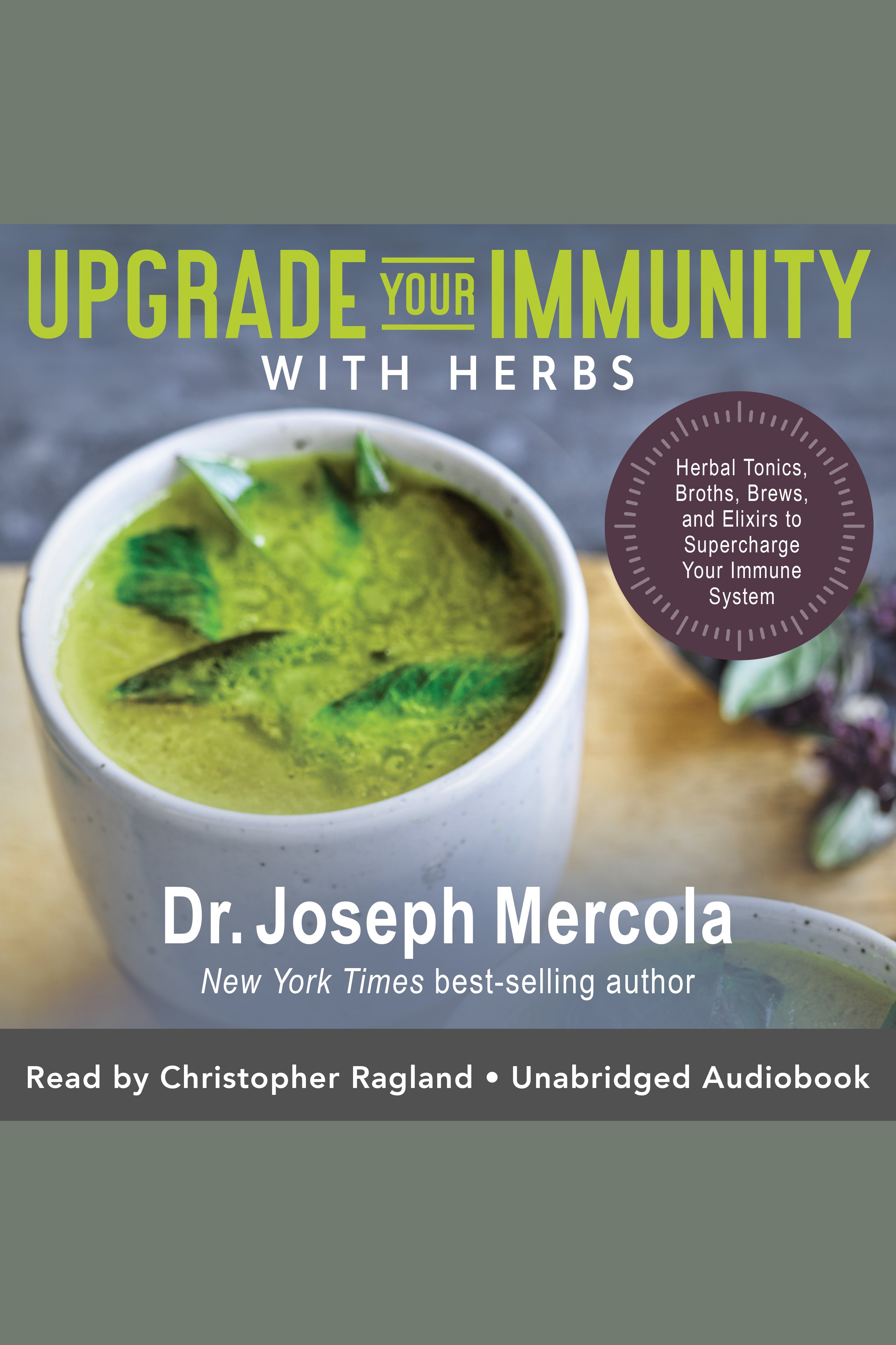 Upgrade Your Immunity with Herbs Herbal Tonics, Broths, Brews, and Elixirs to Supercharge Your Immune System cover image