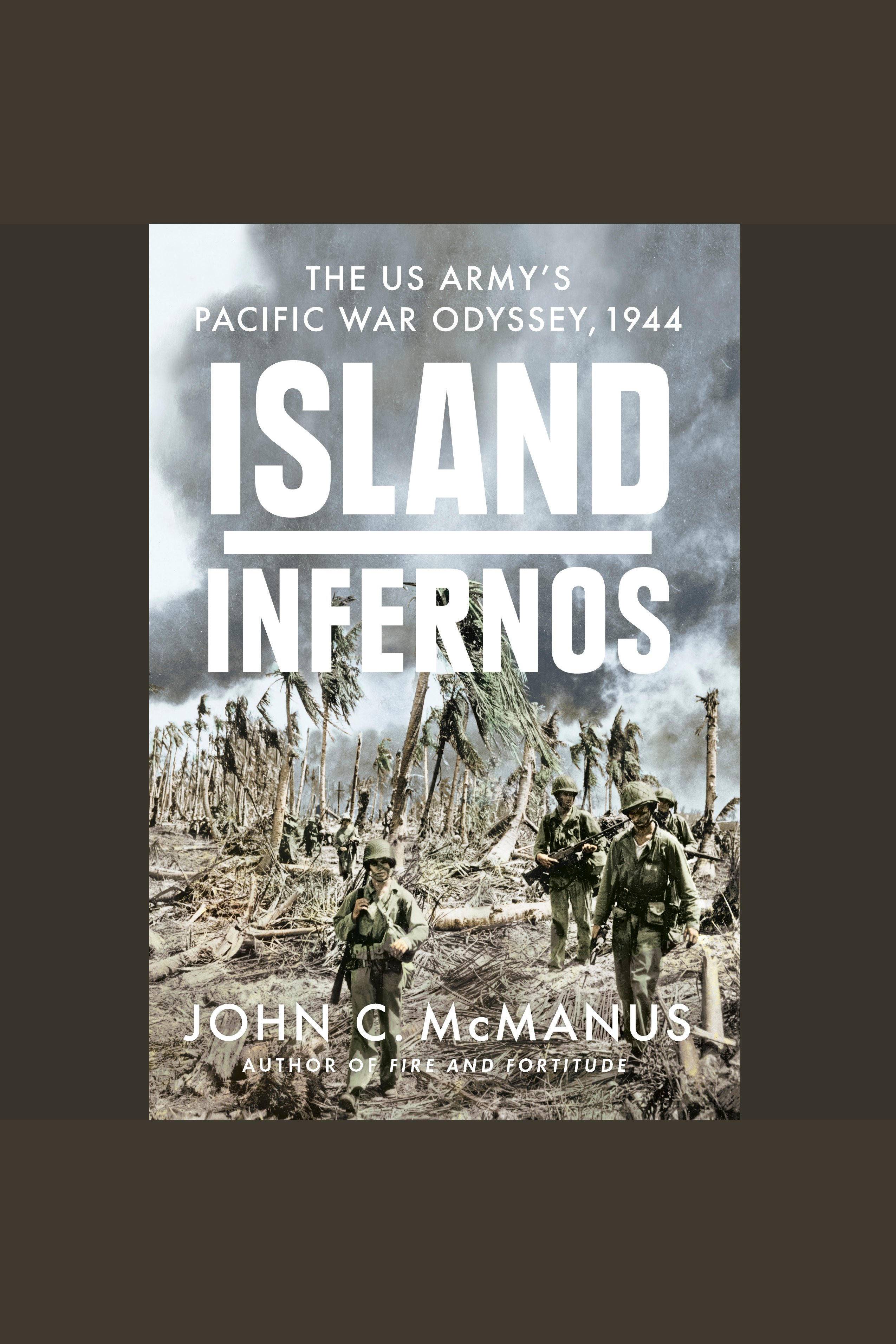 Island Infernos The US Army's Pacific War Odyssey, 1944 cover image