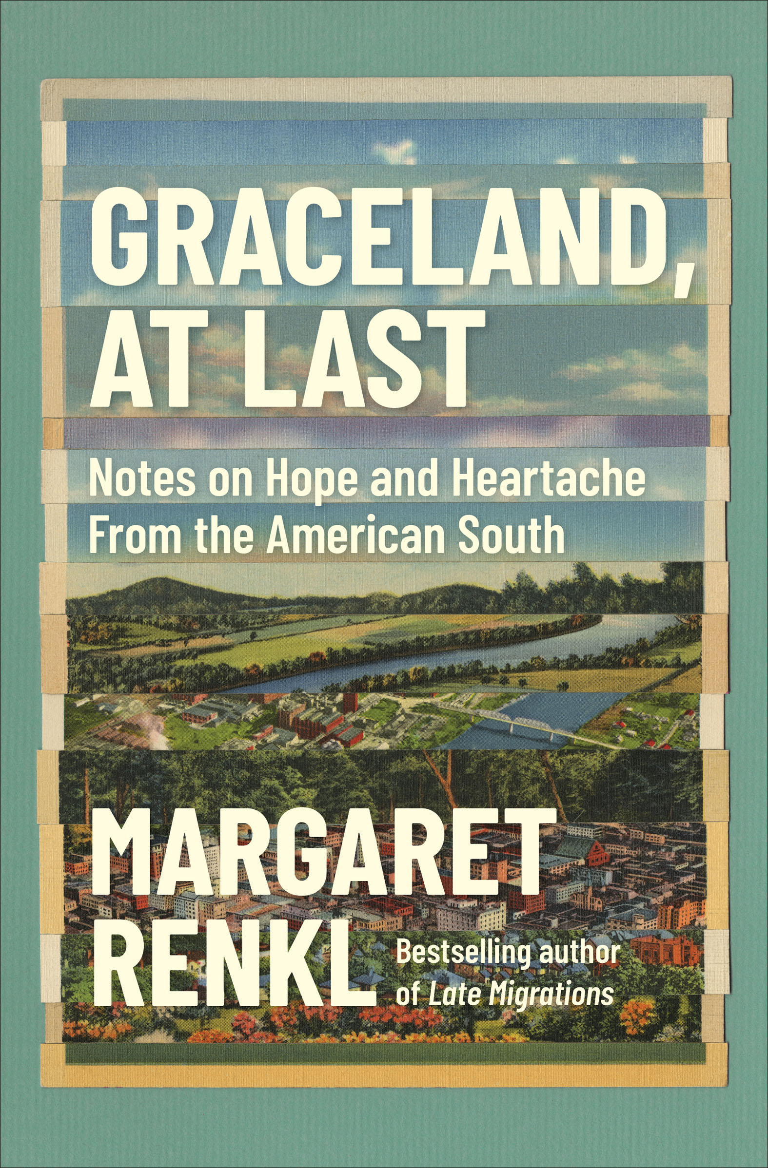 Cover image for Graceland, At Last [electronic resource] : Notes on Hope and Heartache From the American South
