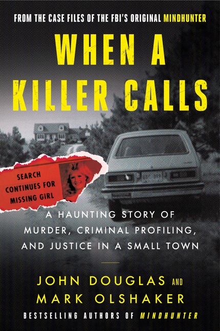 When a Killer Calls A Haunting Story of Murder, Criminal Profiling, and Justice in a Small Town cover image