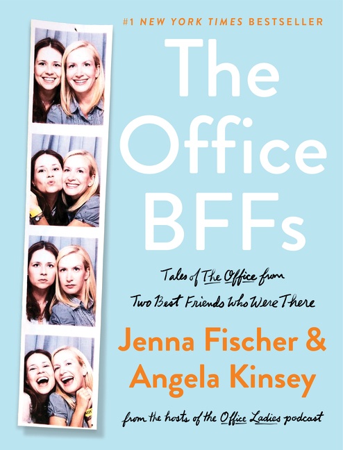 The Office BFFs Tales of The Office from Two Best Friends Who Were There cover image