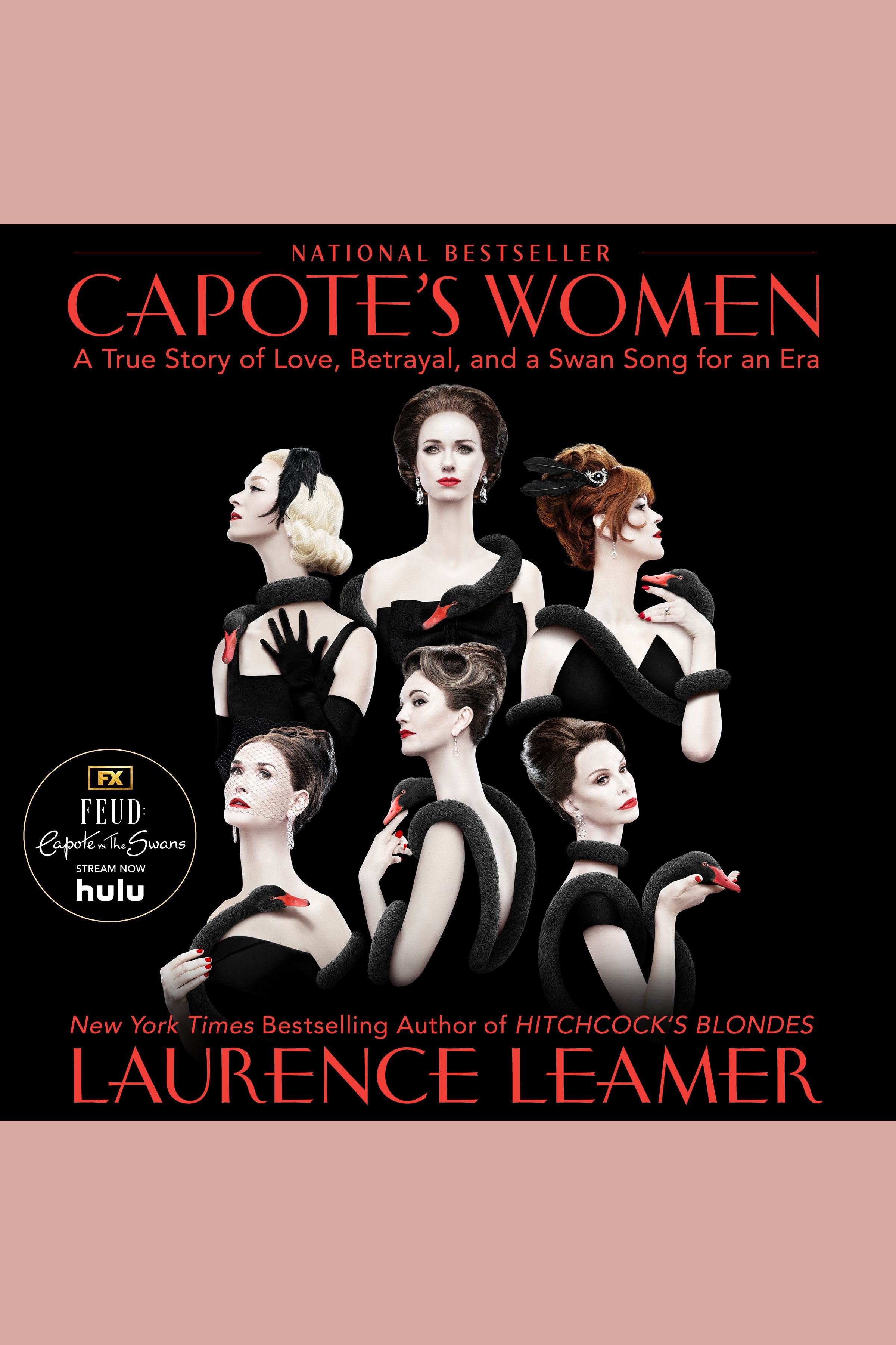 Capote's Women A True Story of Love, Betrayal, and a Swan Song for an Era cover image