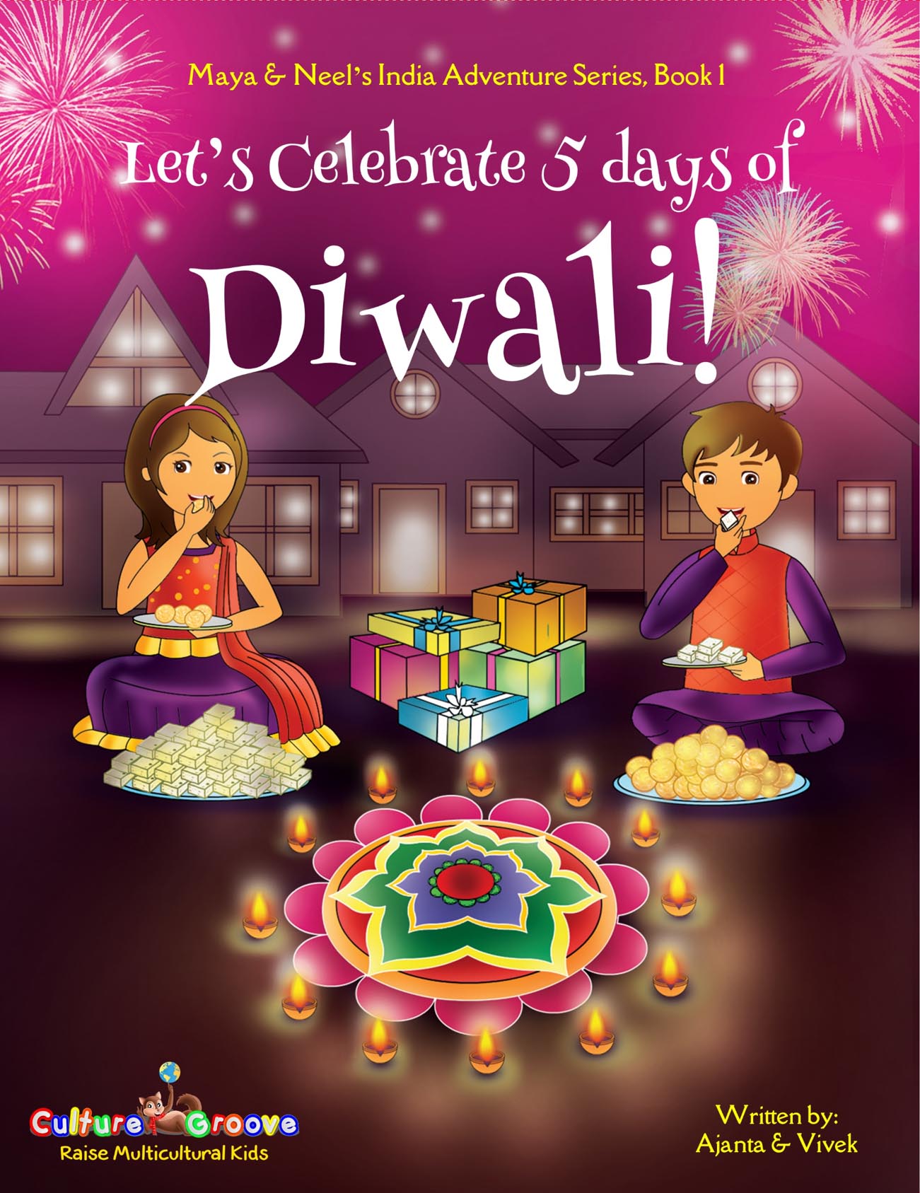 Let's Celebrate 5 Days of Diwali! (Maya &amp; Neel's India Adventure Series, Book 1) (Volume 1)