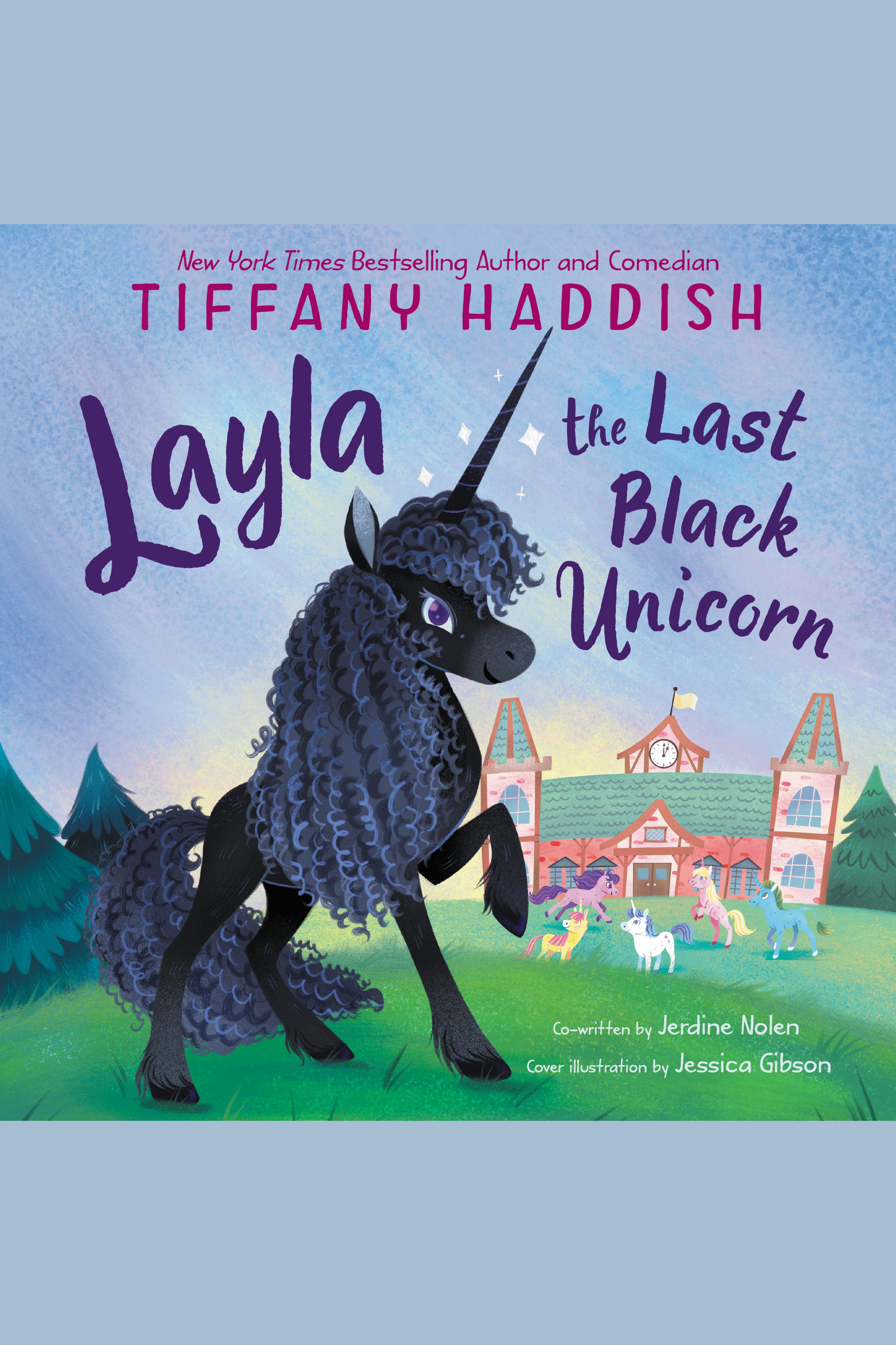 Cover image for Layla, the Last Black Unicorn [electronic resource] :