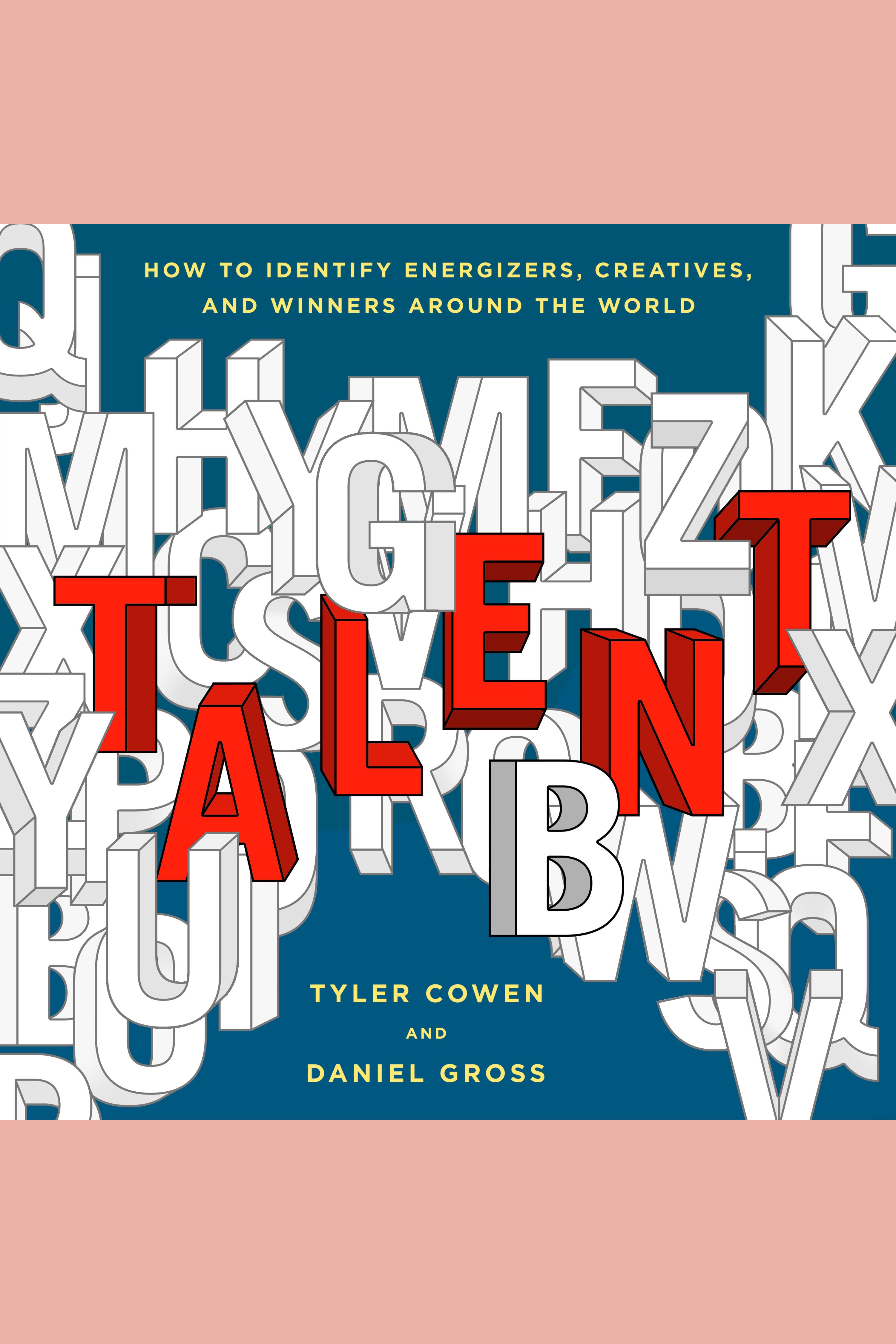 Talent How to Identify Energizers, Creatives, and Winners Around the World cover image