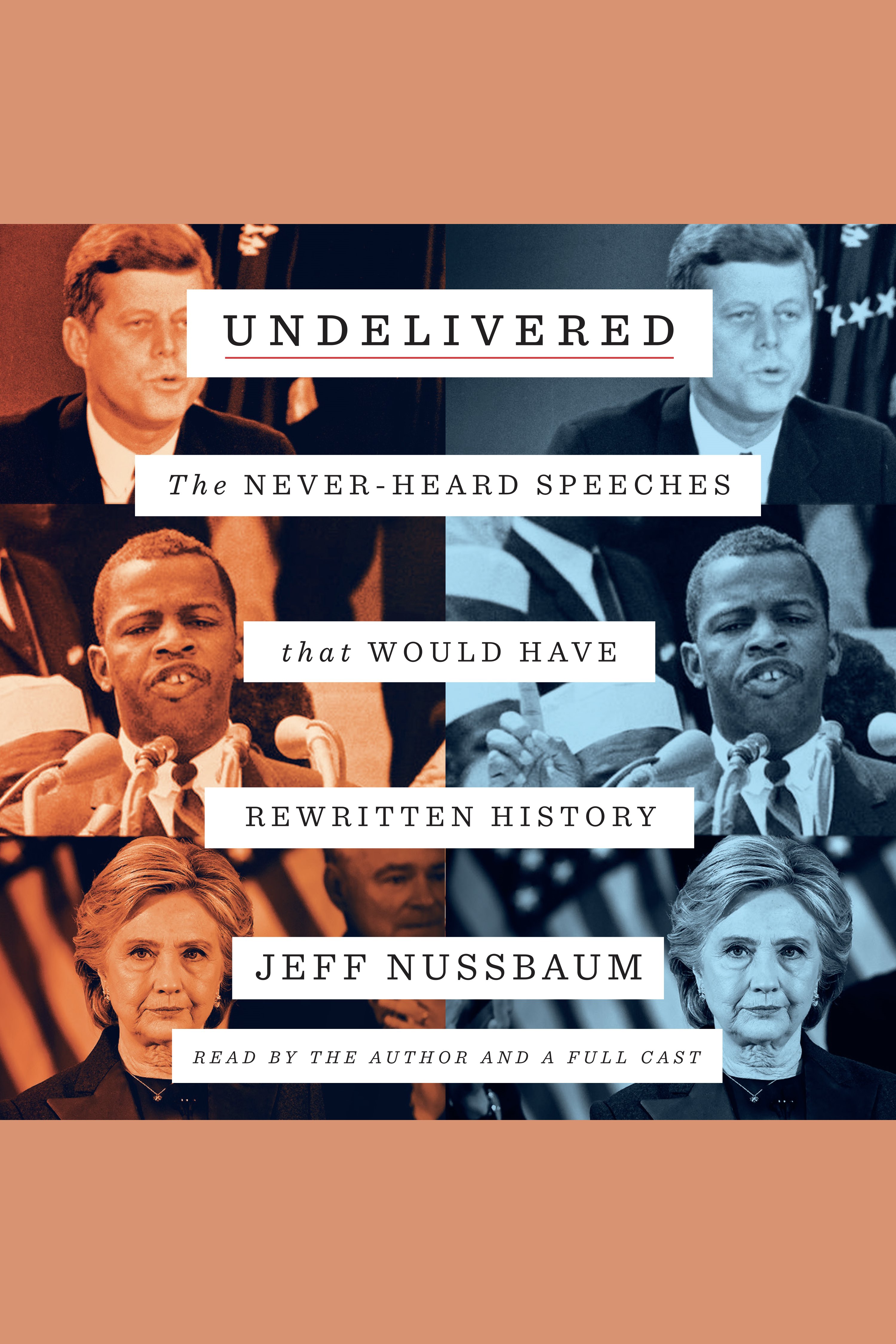 Undelivered The Never-Heard Speeches That Would Have Rewritten History cover image