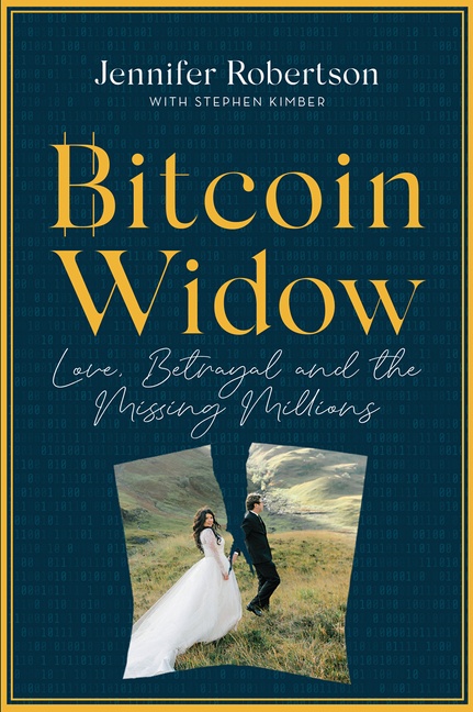 Bitcoin Widow Love, Betrayal and the Missing Millions