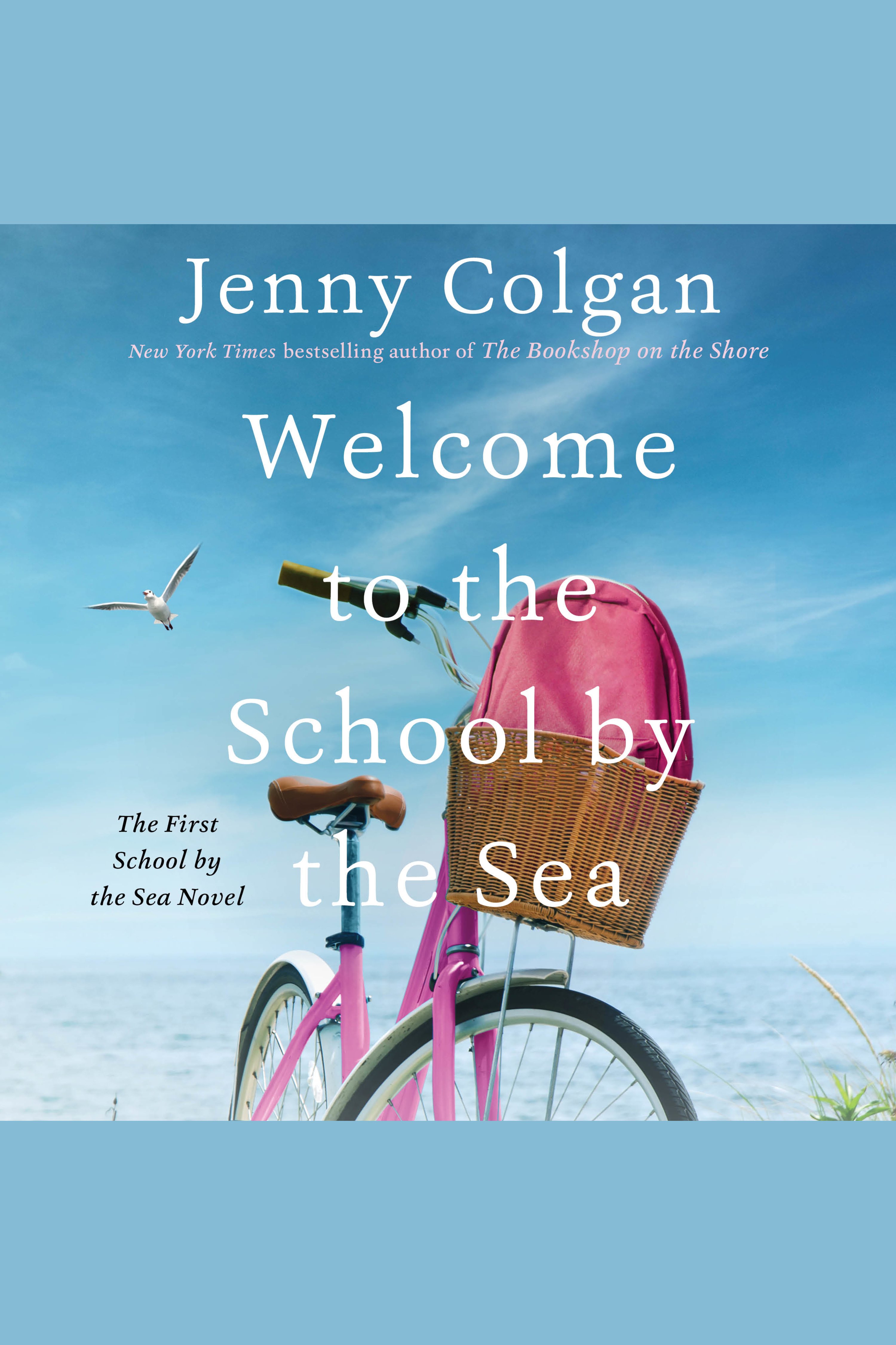 Cover image for Welcome to the School by the Sea [electronic resource] : The First School by the Sea Novel