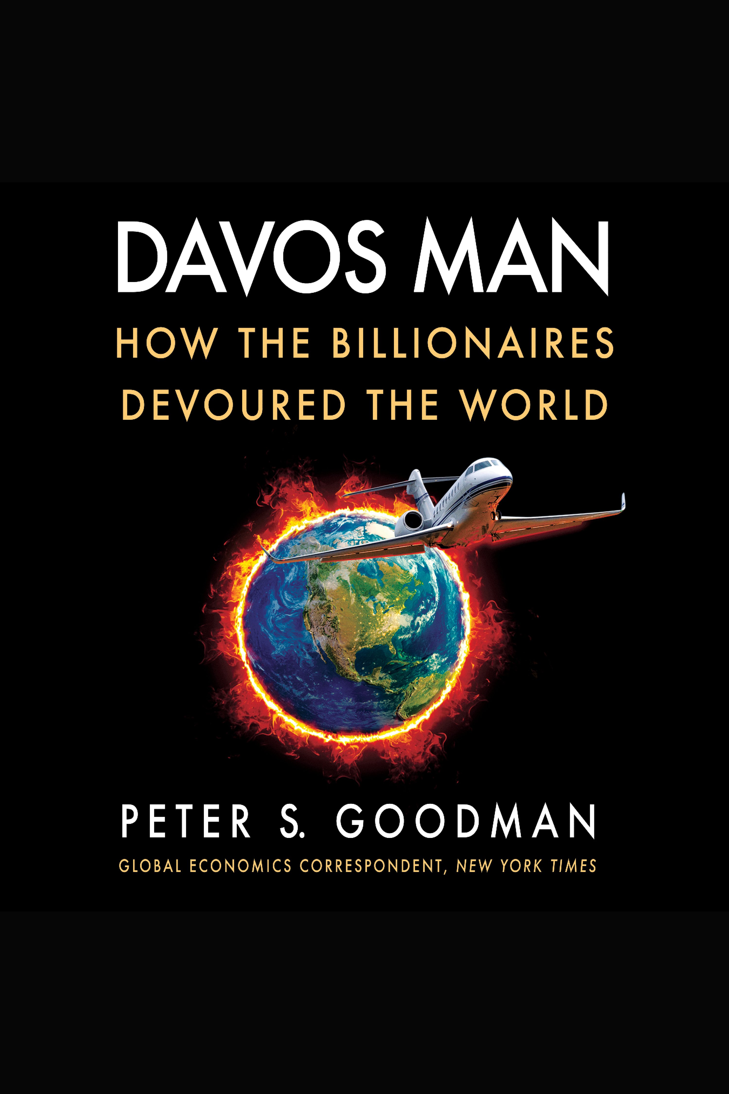 Davos Man How the Billionaires Devoured the World cover image