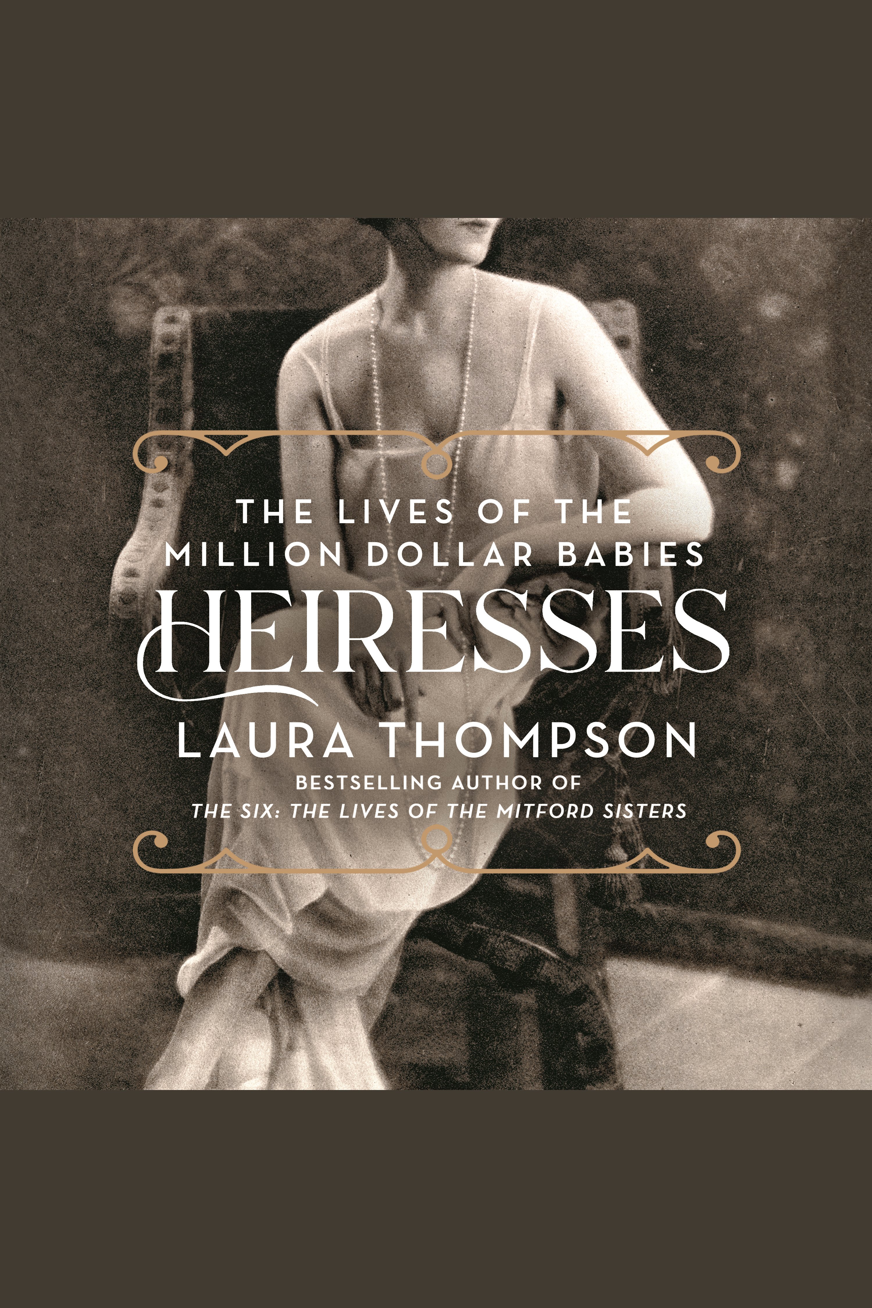 Heiresses The Lives of the Million Dollar Babies cover image