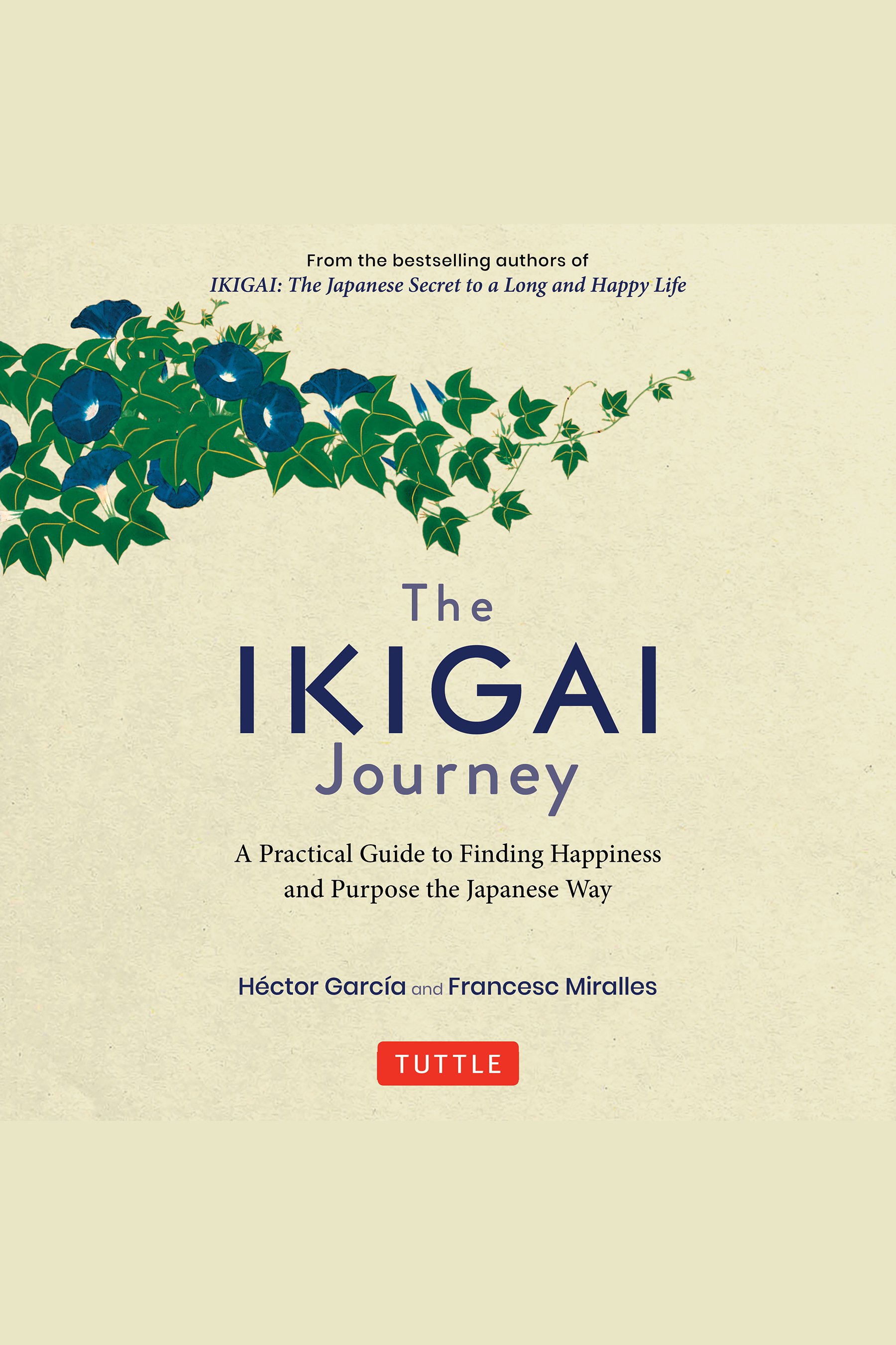 Umschlagbild für Ikigai Journey, The [electronic resource] : A Practical Guide to Finding Happiness and Purpose the Japanese Way