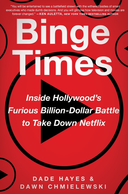 Cover image for Binge Times [electronic resource] : Inside Hollywood's Furious Billion-Dollar Battle to Take Down Netflix