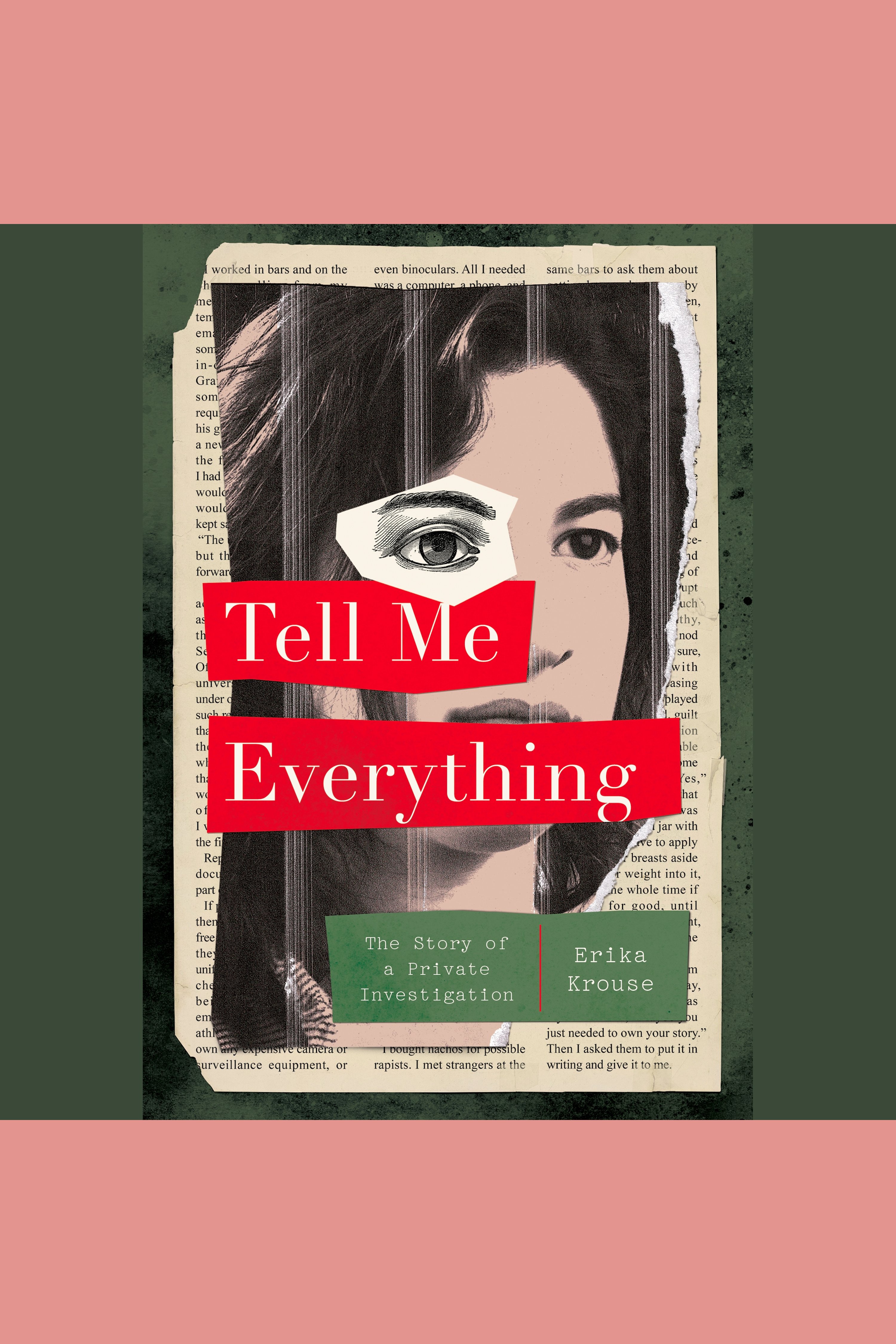 Tell Me Everything The Story of a Private Investigation cover image