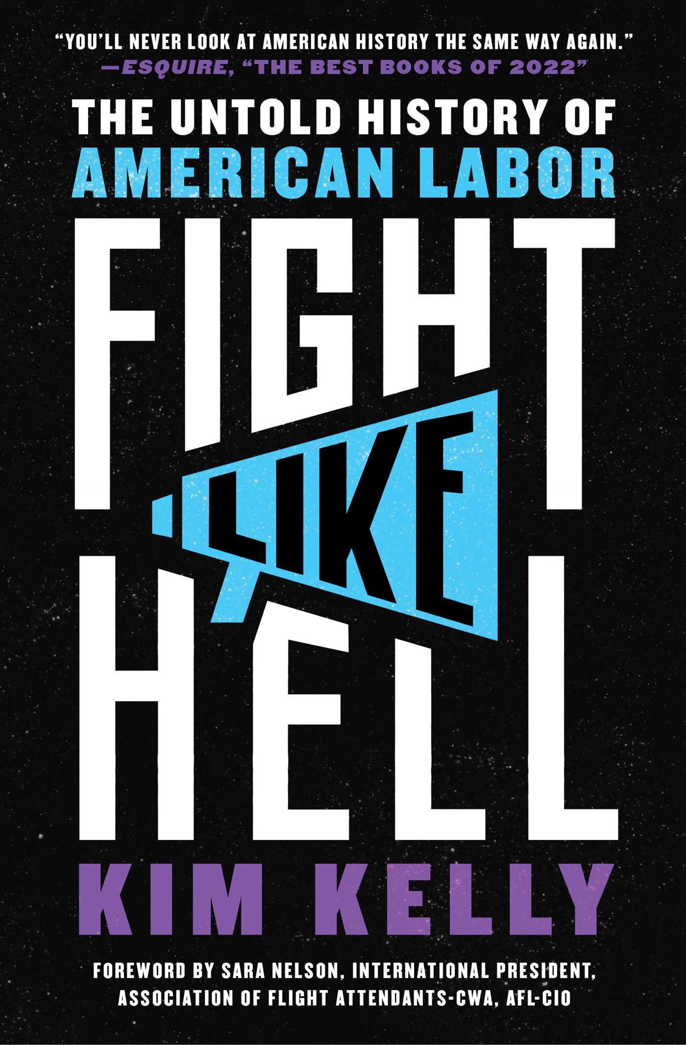 Cover image for Fight Like Hell [electronic resource] : The Untold History of American Labor