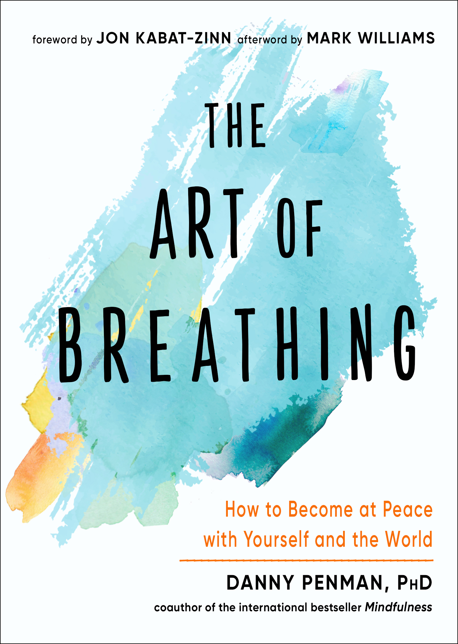 The Art of Breathing How to Become at Peace with Yourself and the World cover image