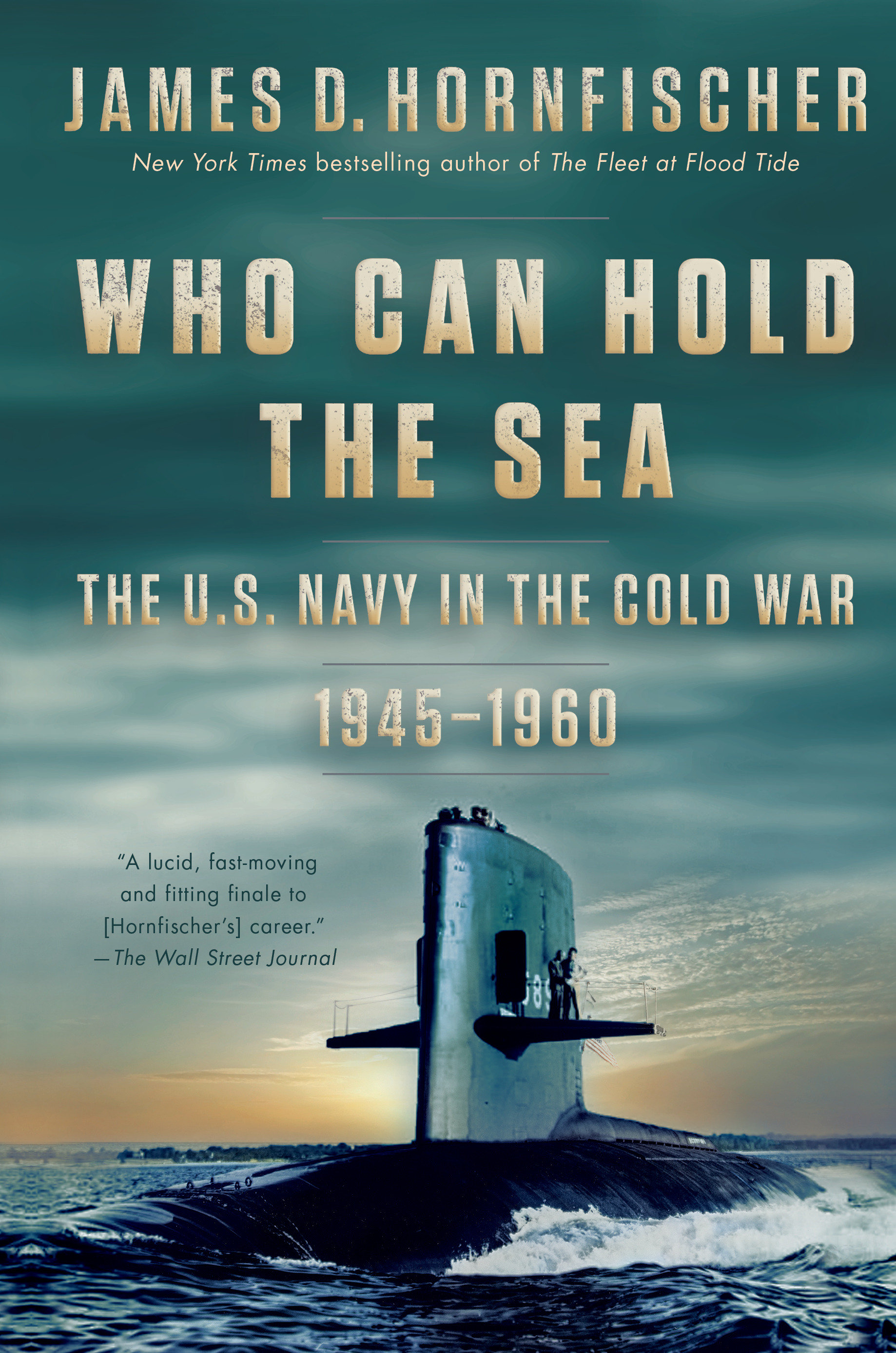 Who Can Hold the Sea The U.S. Navy in the Cold War 1945-1960 cover image