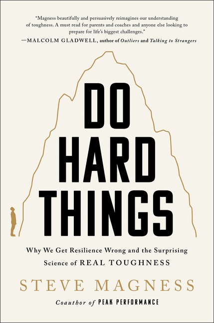 Do Hard Things Why We Get Resilience Wrong and the Surprising Science of Real Toughness cover image