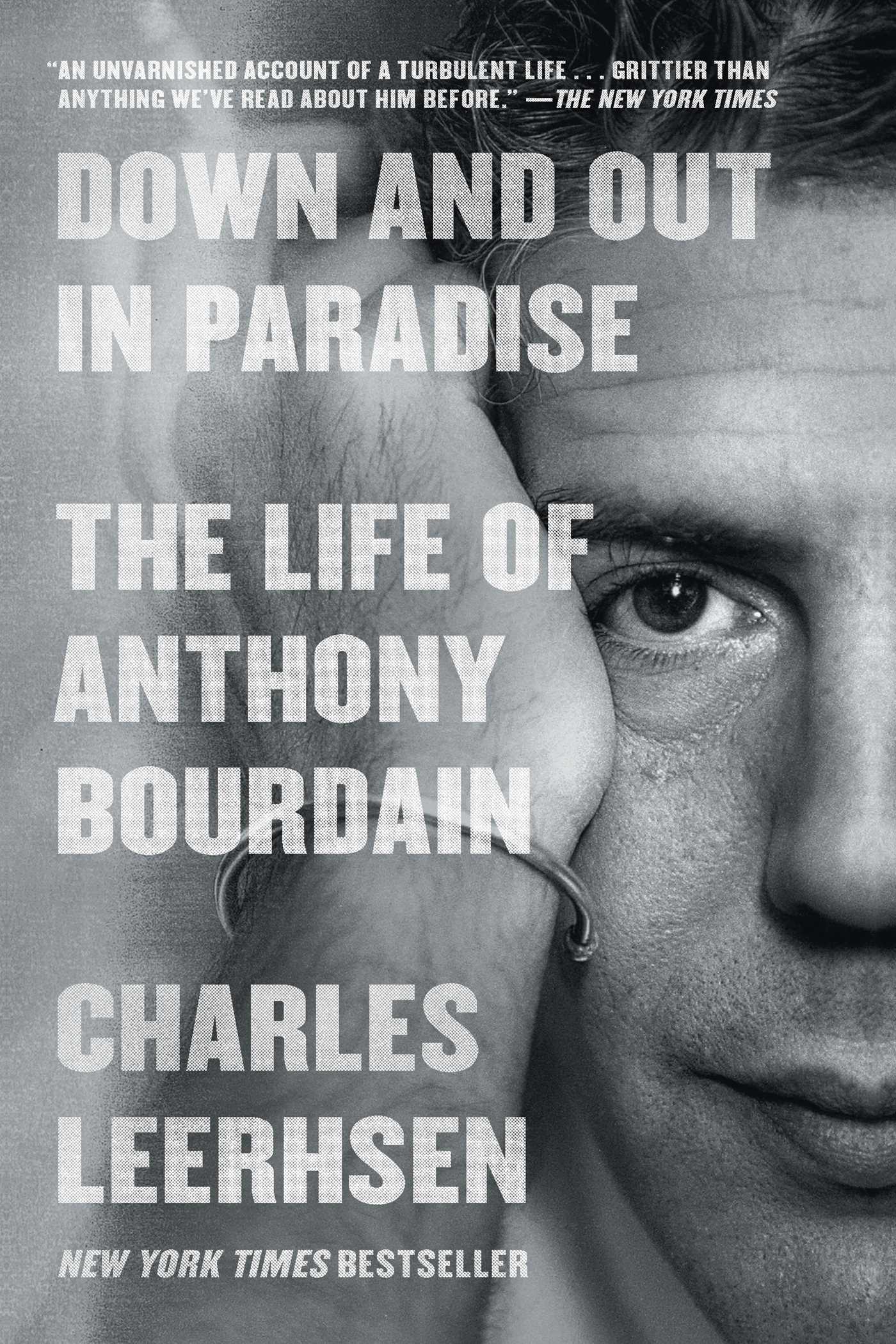 Down and Out in Paradise The Life of Anthony Bourdain cover image