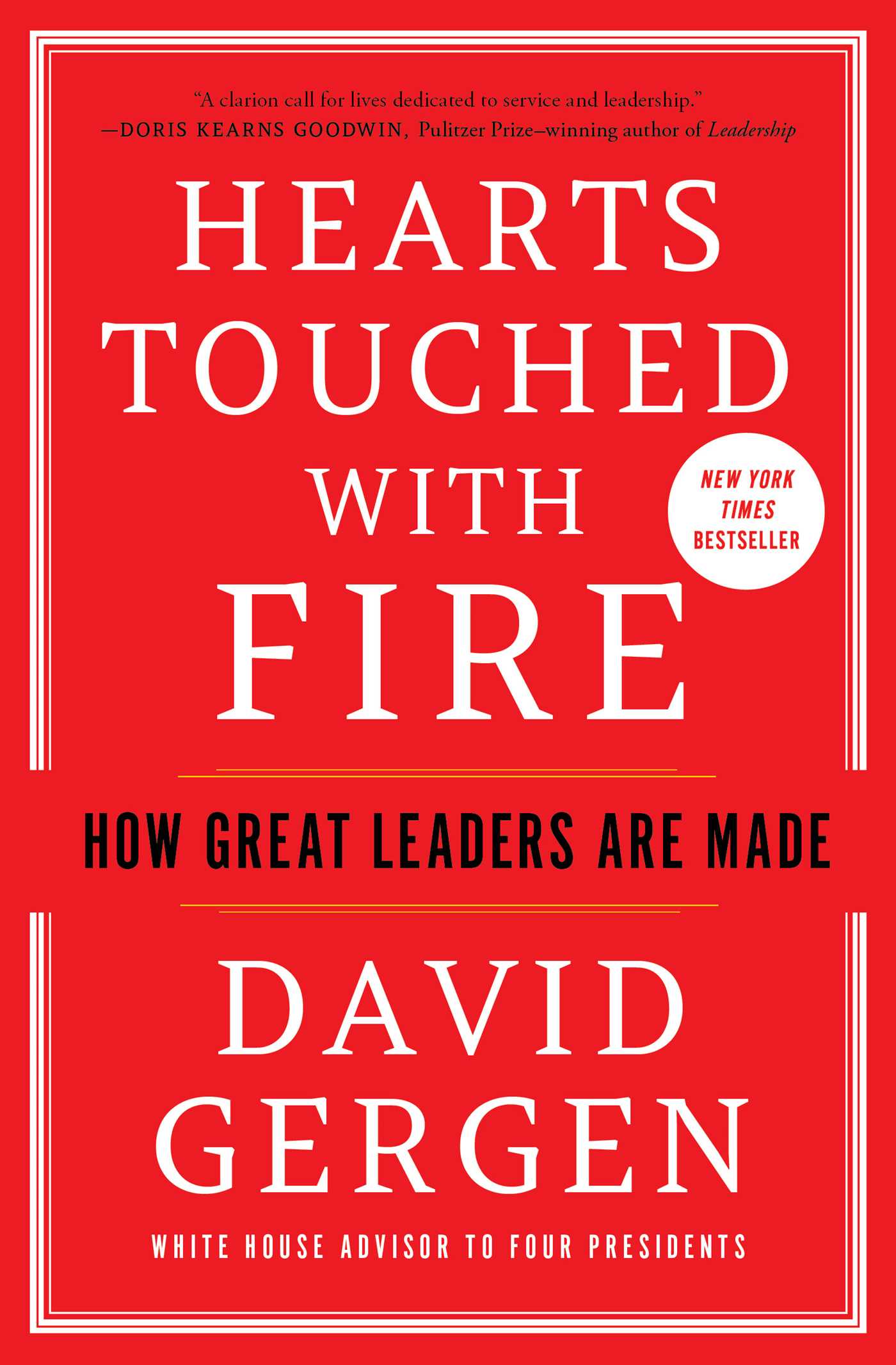 Hearts Touched with Fire How Great Leaders are Made