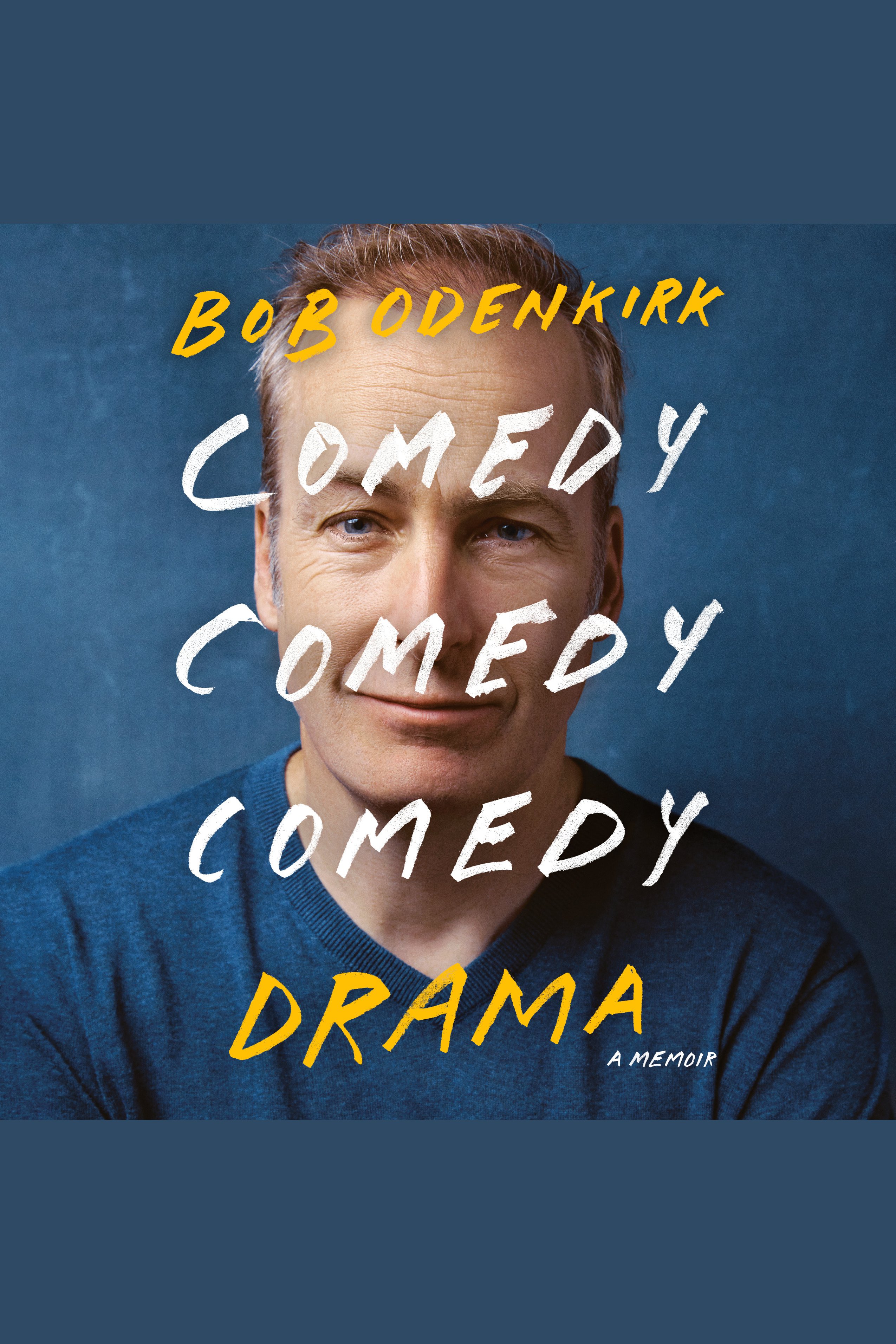 Comedy Comedy Comedy Drama A Memoir cover image