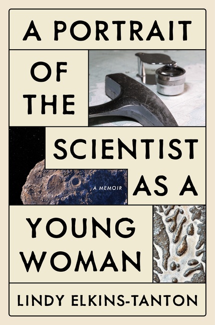 A Portrait of the Scientist as a Young Woman A Memoir